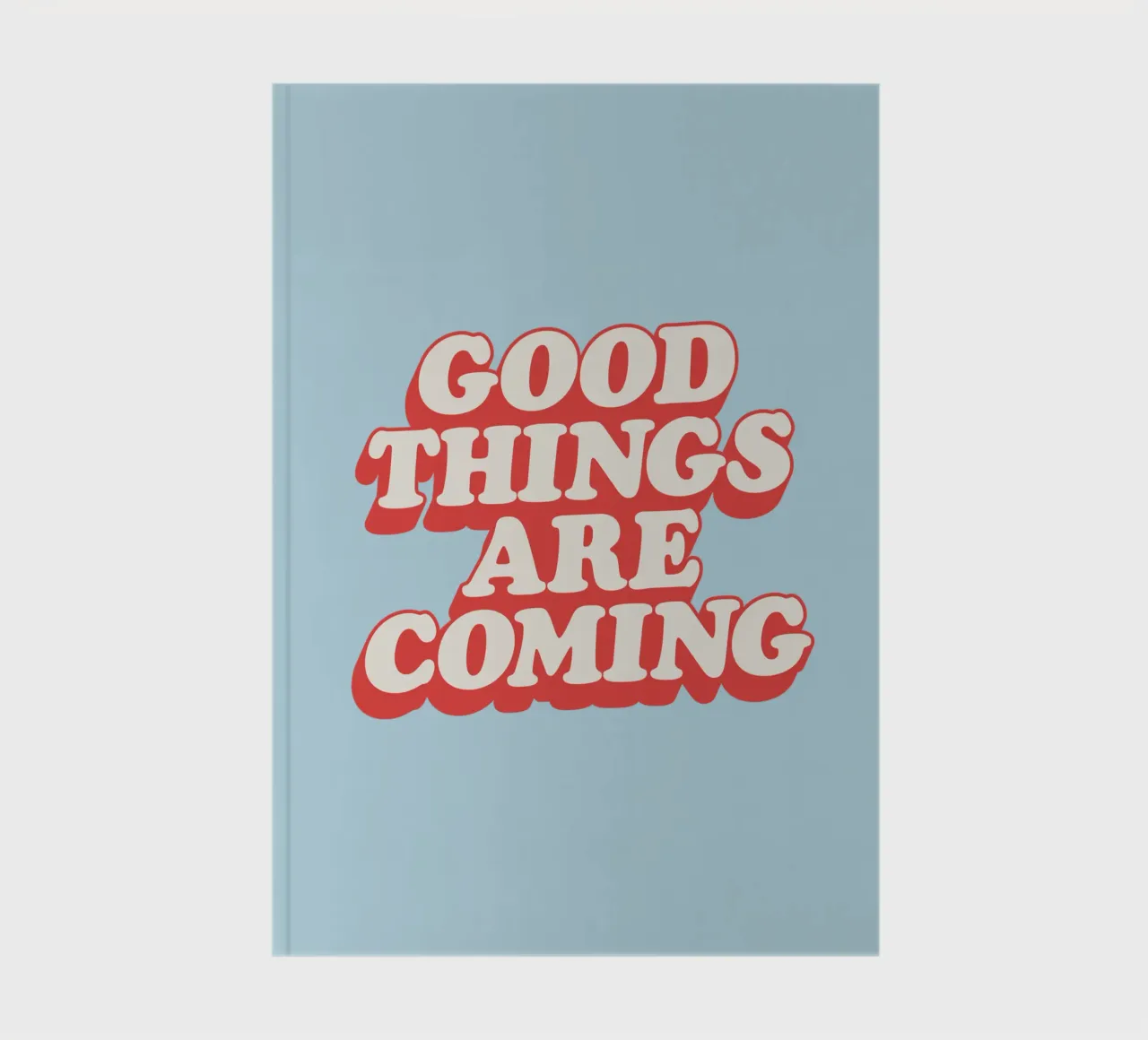 Good Things are Coming Typography Print in Red White Blue notebook by THE MOTIVATED TYPE