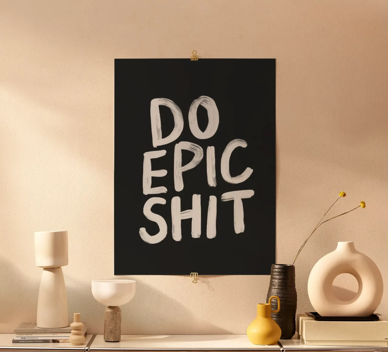 Do Epic Shit Typography Print in Black and White Monochrome poster by THE MOTIVATED TYPE