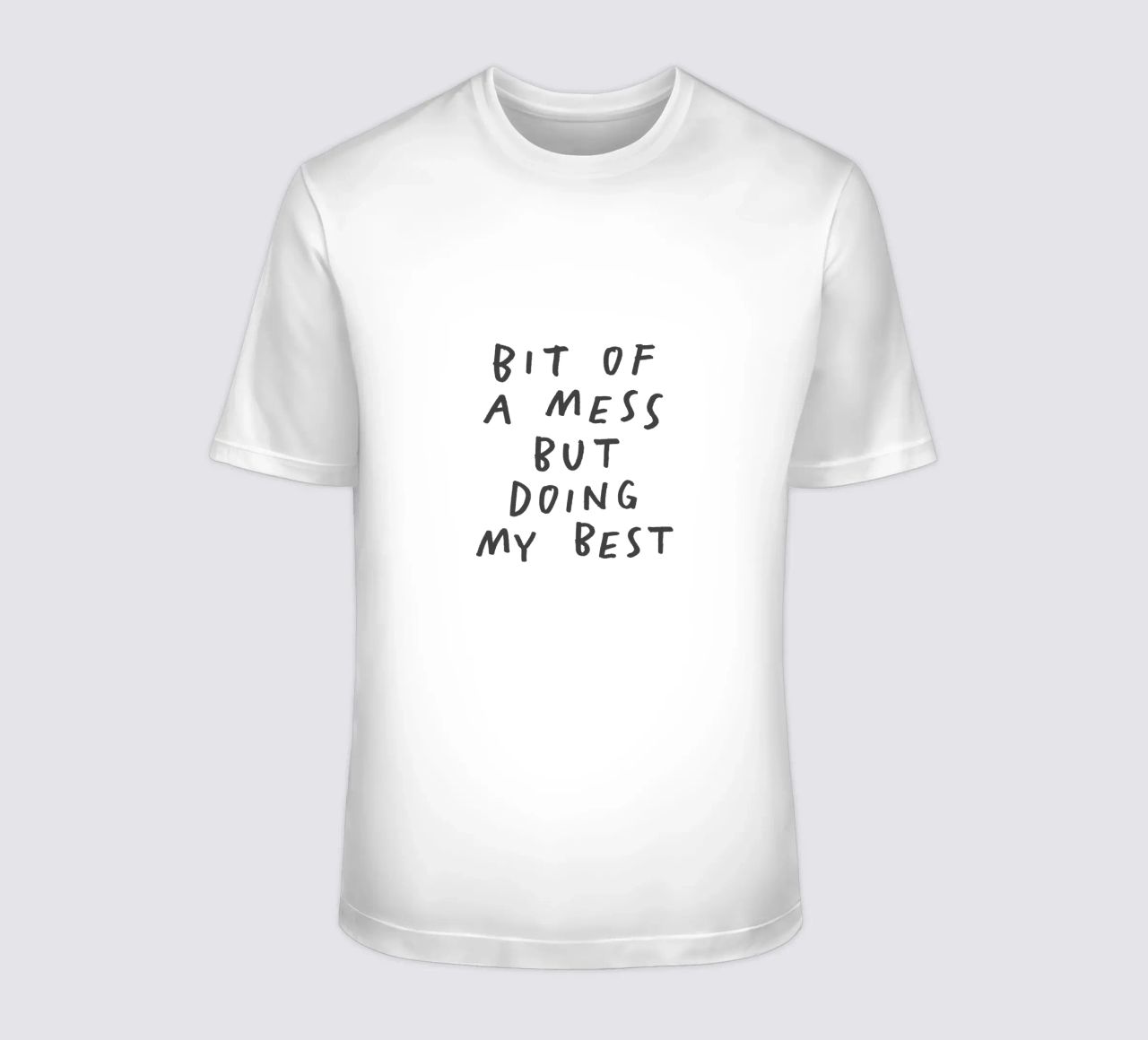 Bit of a Mess But Doing My Best Typography Print in Pink t-shirt by THE MOTIVATED TYPE