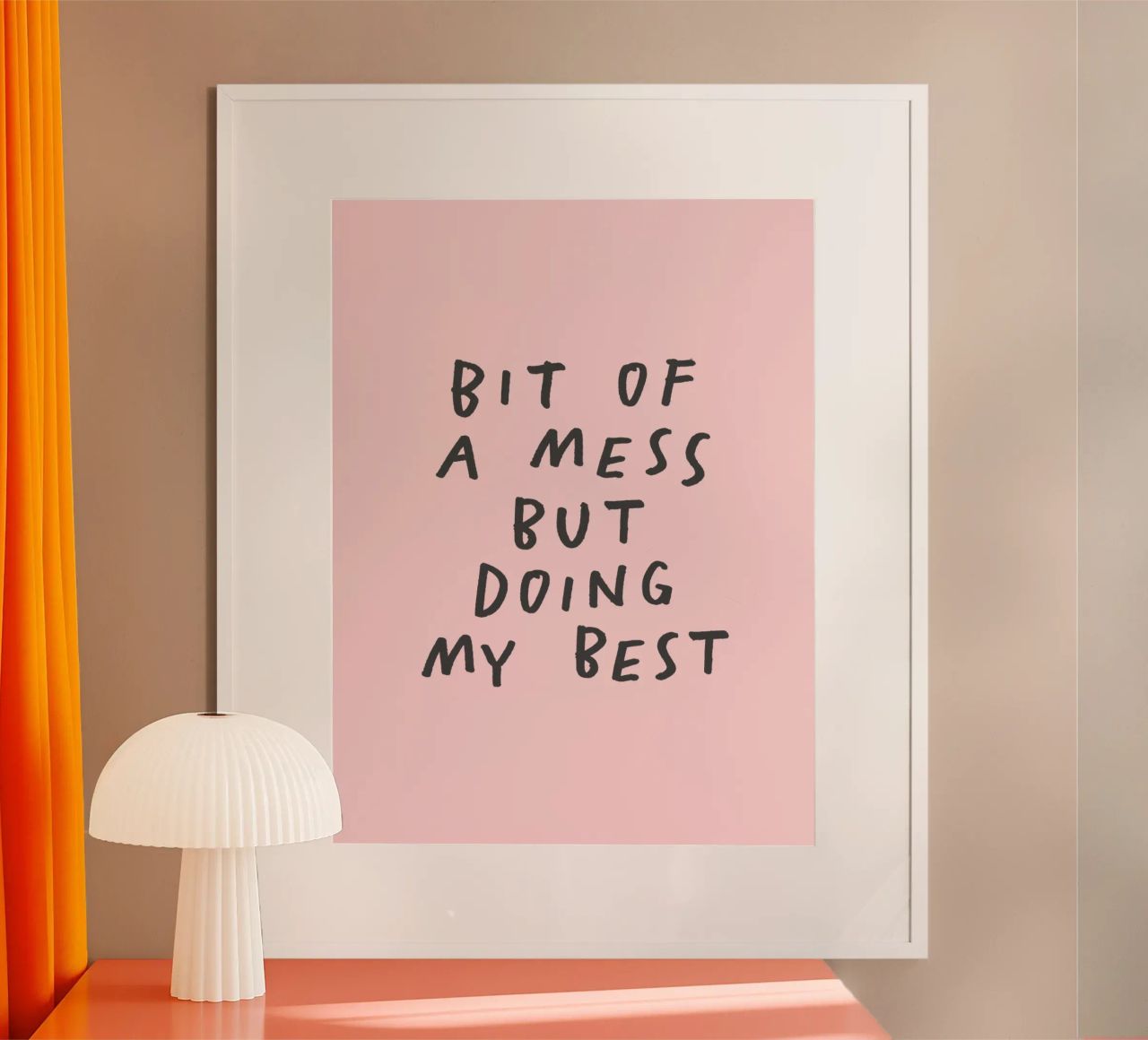 Bit of a Mess But Doing My Best Typography Print in Pink hahnemühle by THE MOTIVATED TYPE