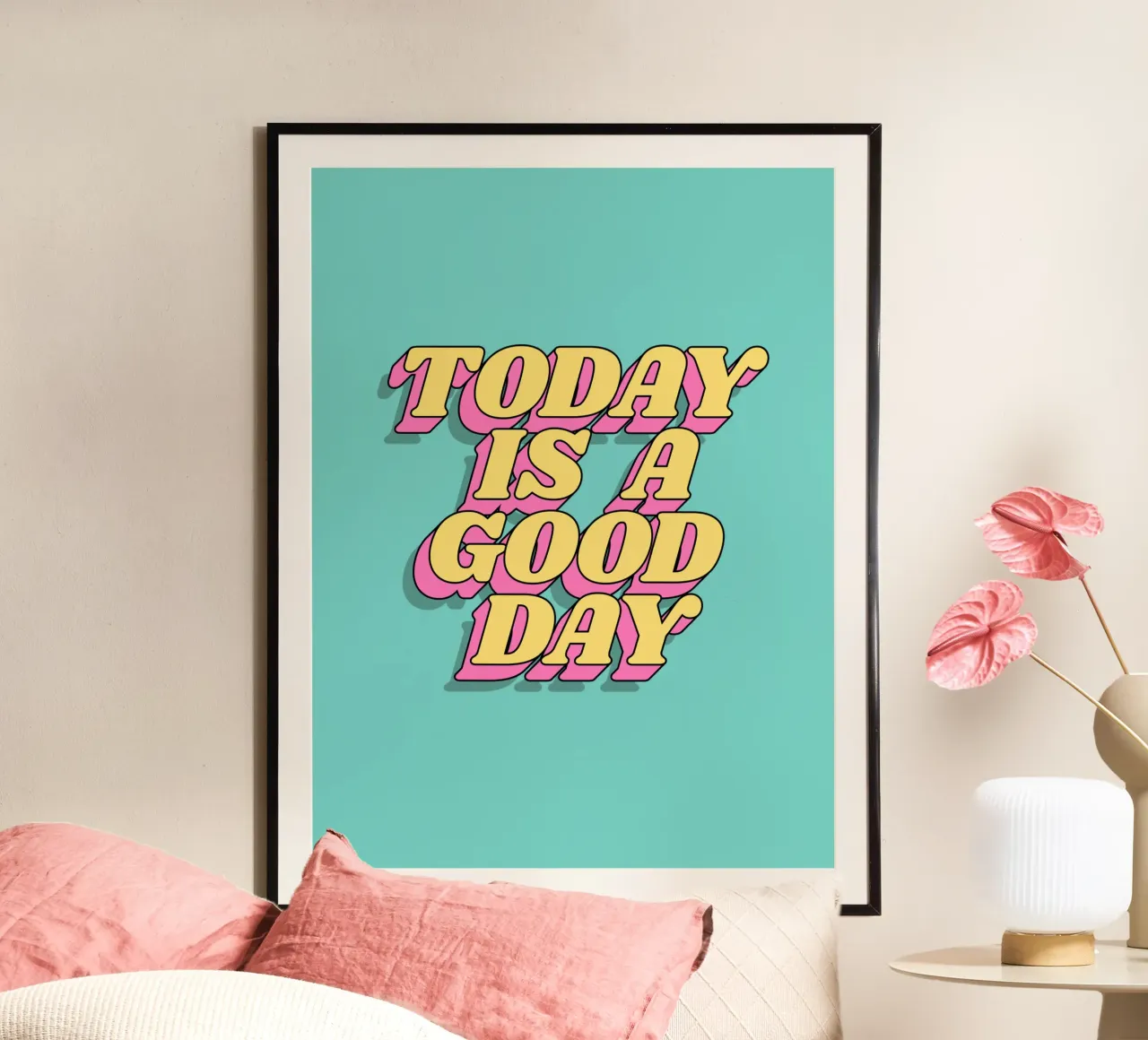 Oggi è un buon giorno Stampa tipografica Giallo Rosa Turchese poster con telaio in plastica da THE MOTIVATED TYPE