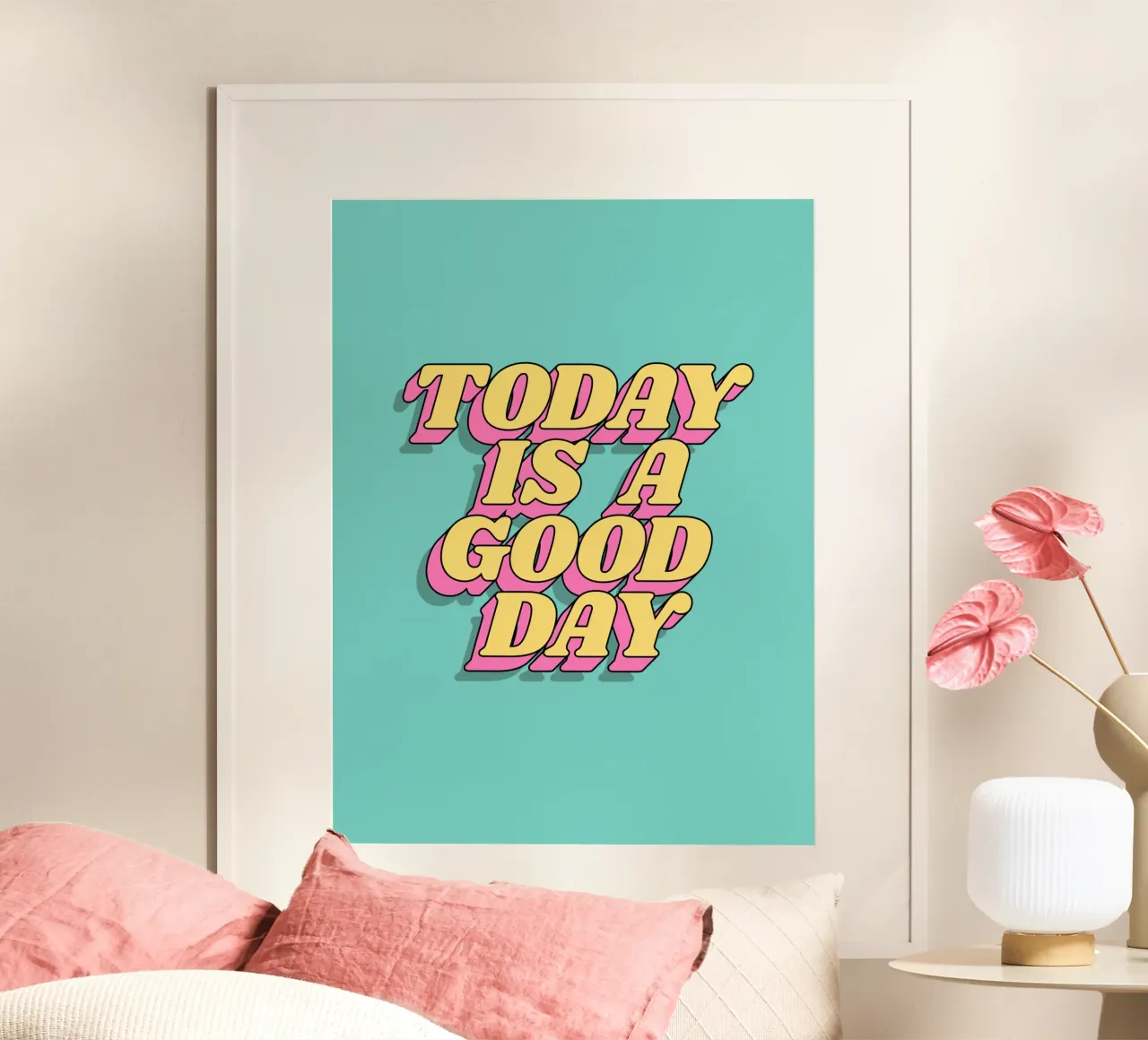 Oggi è un buon giorno Stampa tipografica Giallo Rosa Turchese poster con telaio in plastica da THE MOTIVATED TYPE