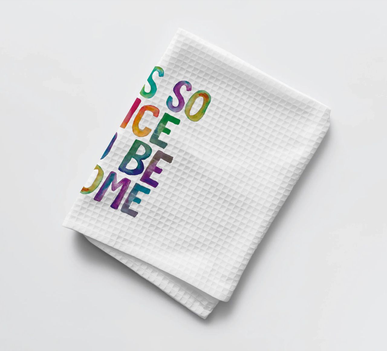 It's So Nice to Be Home (C'est si bon d'être chez soi) Typographie arc-en-ciel torchon de THE MOTIVATED TYPE