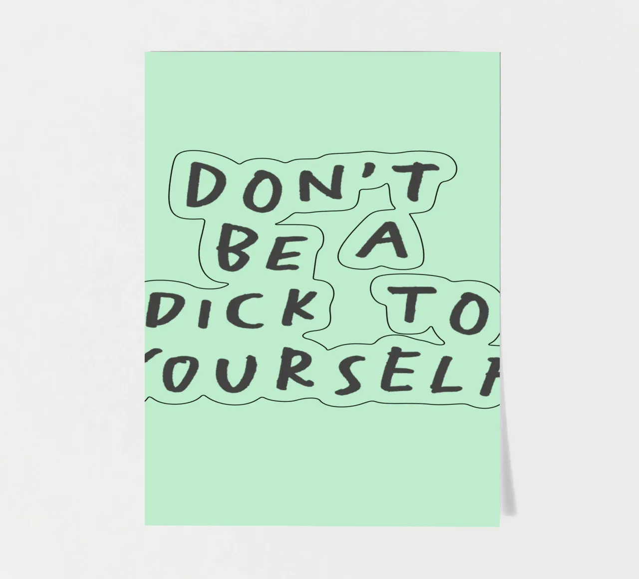 Don't Be a Dick to Yourself Sarcastic Typography Print sticker sheet by THE MOTIVATED TYPE