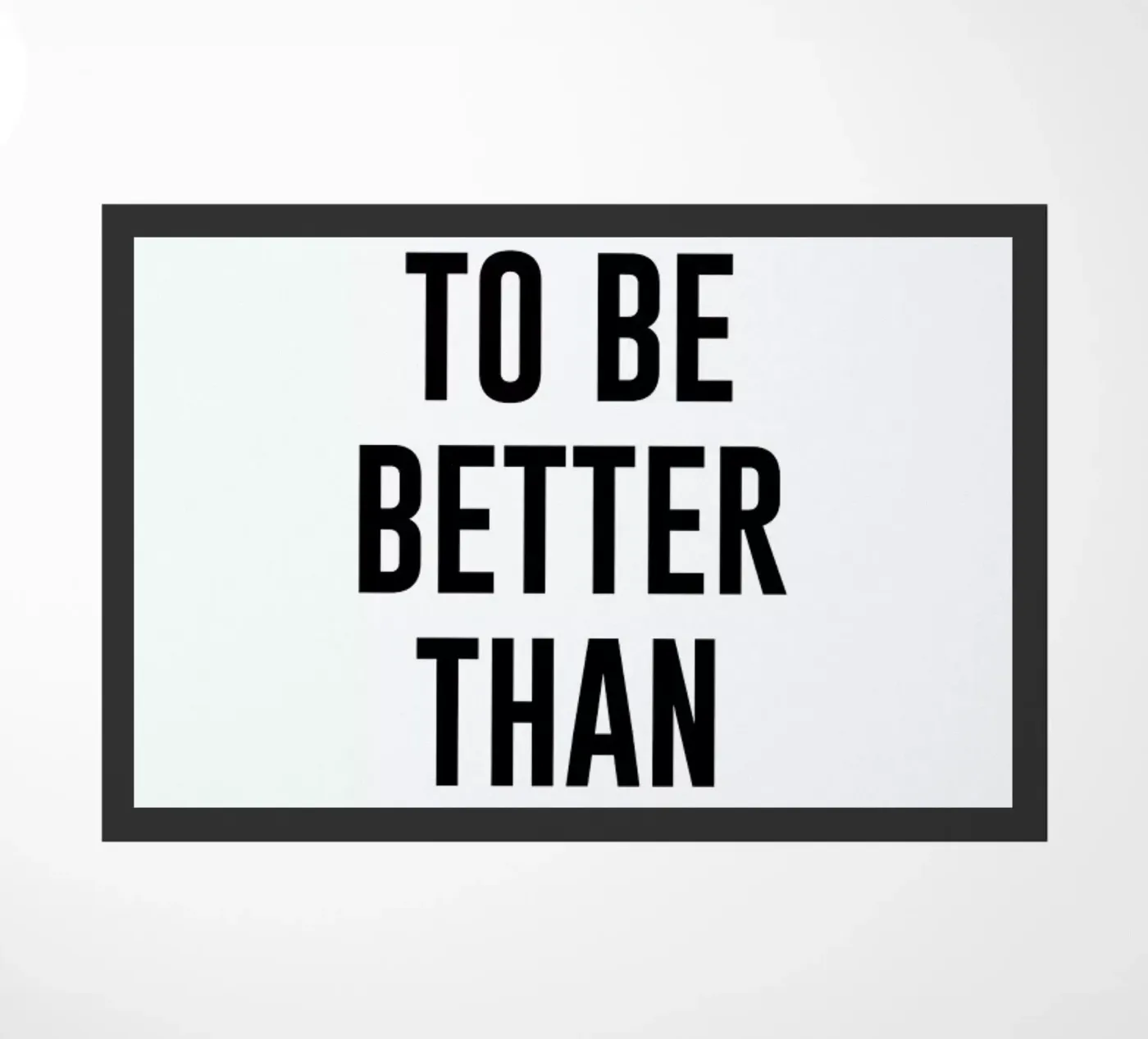 Be Better doormat by daylight design studio