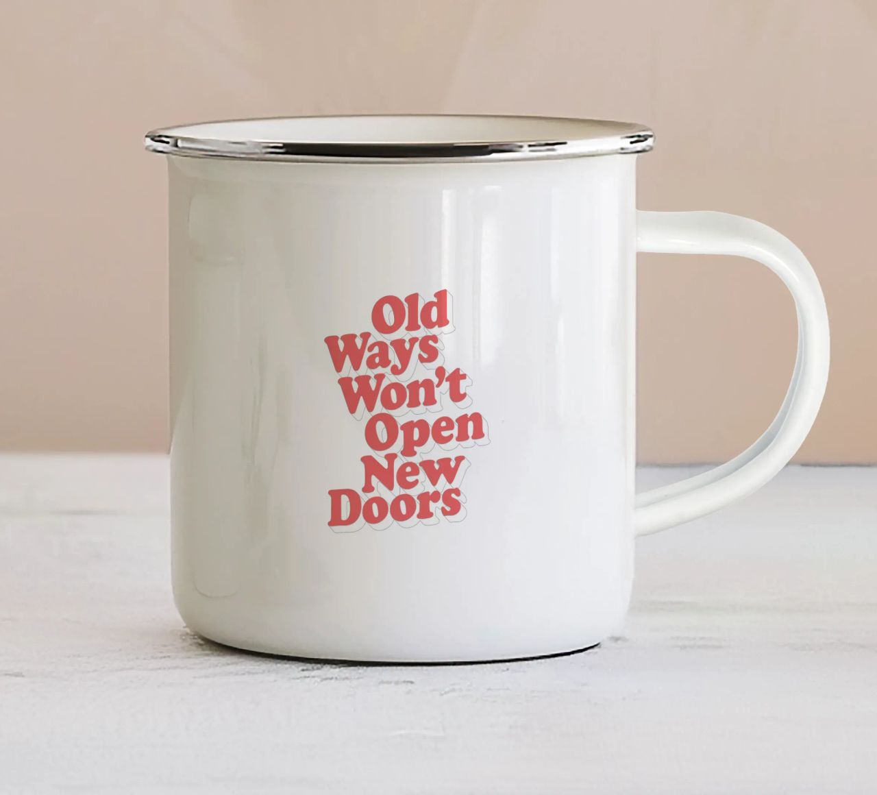 Old Ways Won't Open New Doors Typography Design enamel mug by THE MOTIVATED TYPE