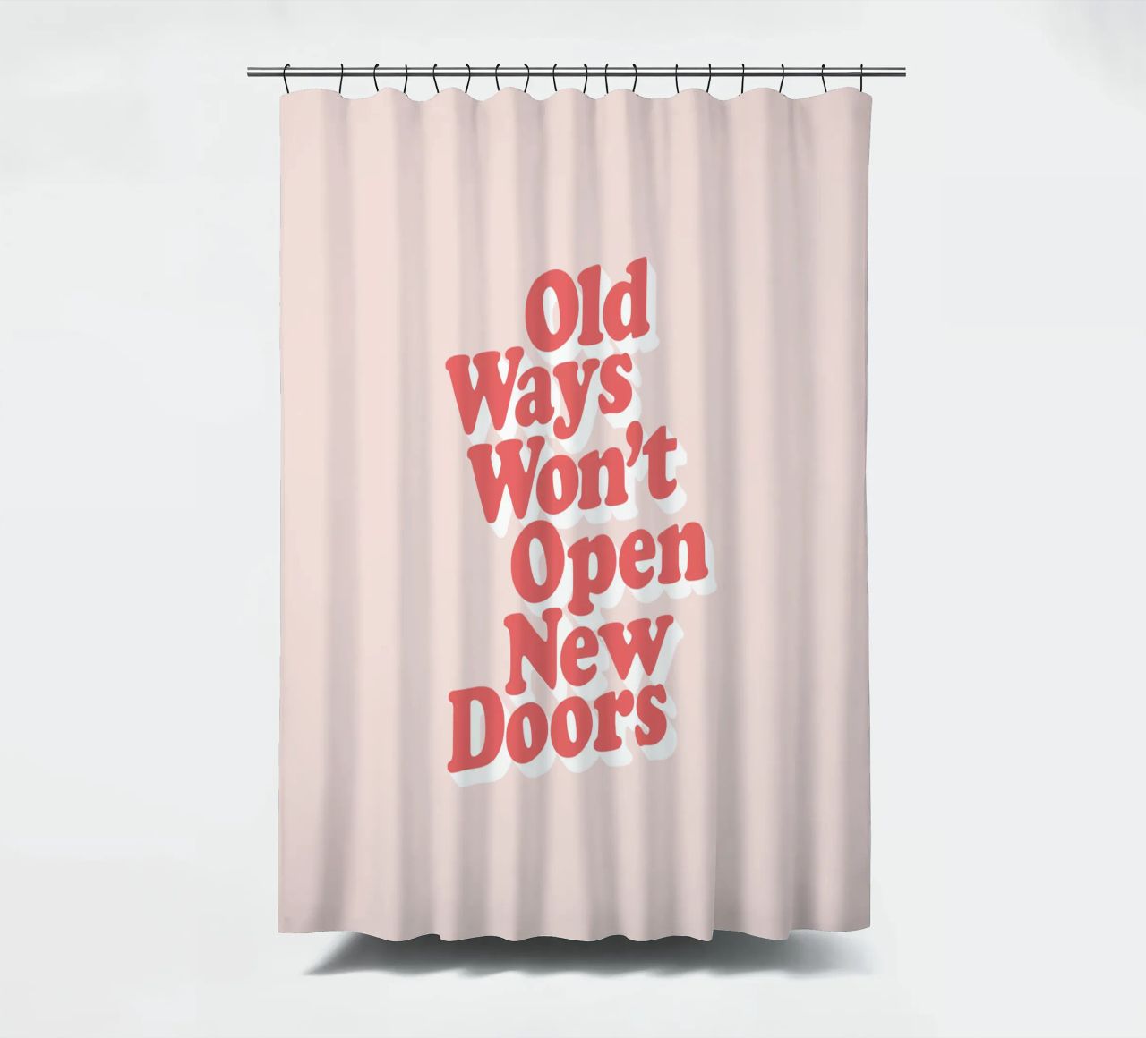 Old Ways Won't Open New Doors Typography Design shower curtain by THE MOTIVATED TYPE