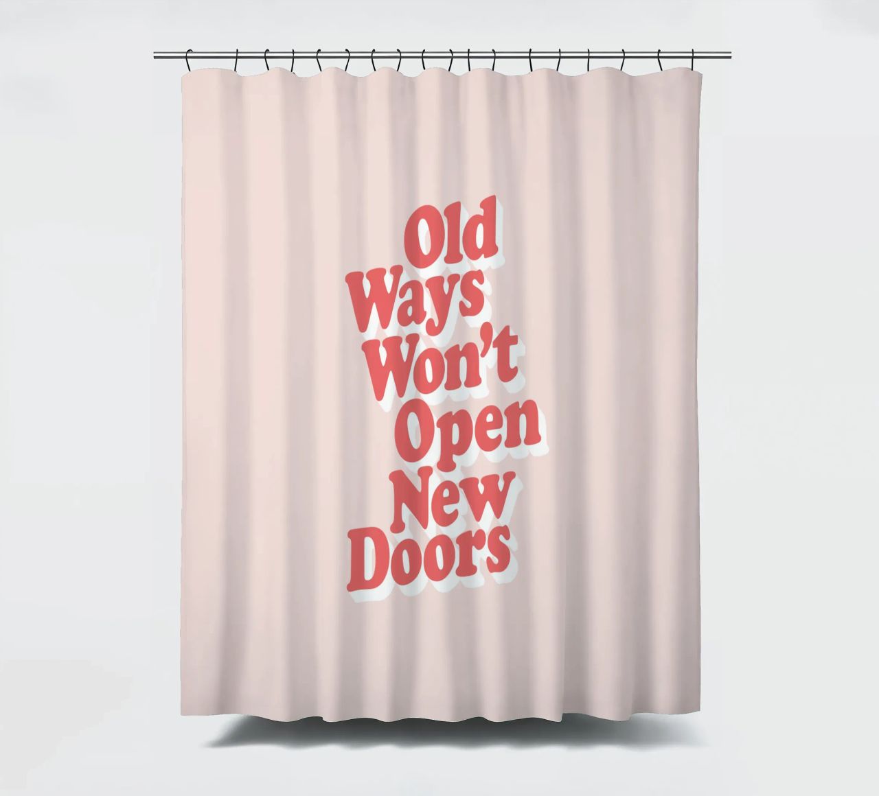 Old Ways Won't Open New Doors Typography Design shower curtain by THE MOTIVATED TYPE