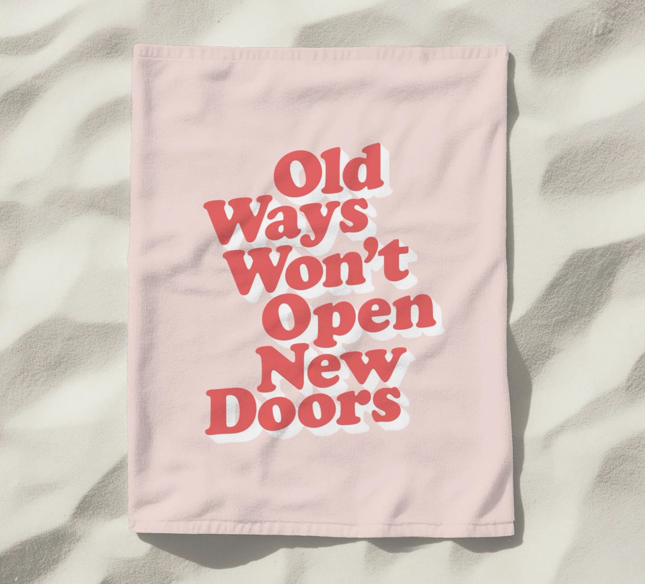 Old Ways Won't Open New Doors Typography Design beach towel by THE MOTIVATED TYPE