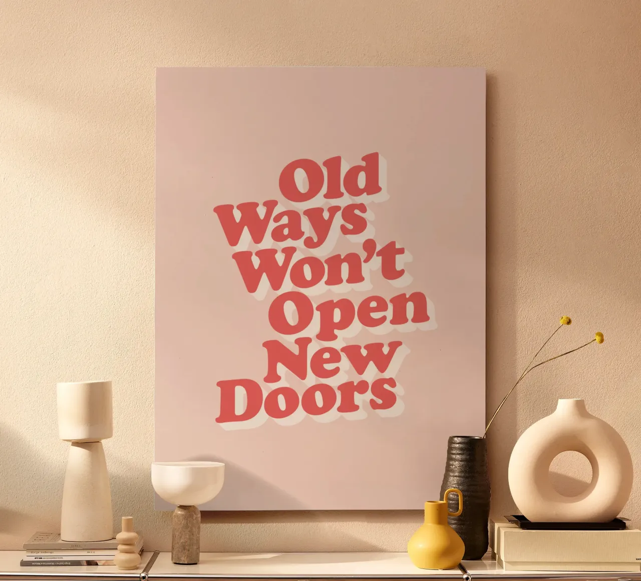 I vecchi metodi non aprono nuove porte Tipografia Design alluminio dibond da THE MOTIVATED TYPE