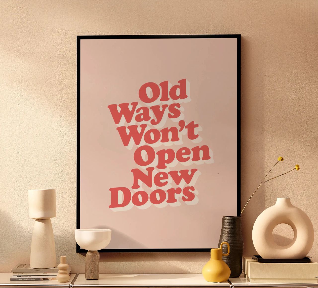 Old Ways Won't Open New Doors Typography Design hahnemühle by THE MOTIVATED TYPE