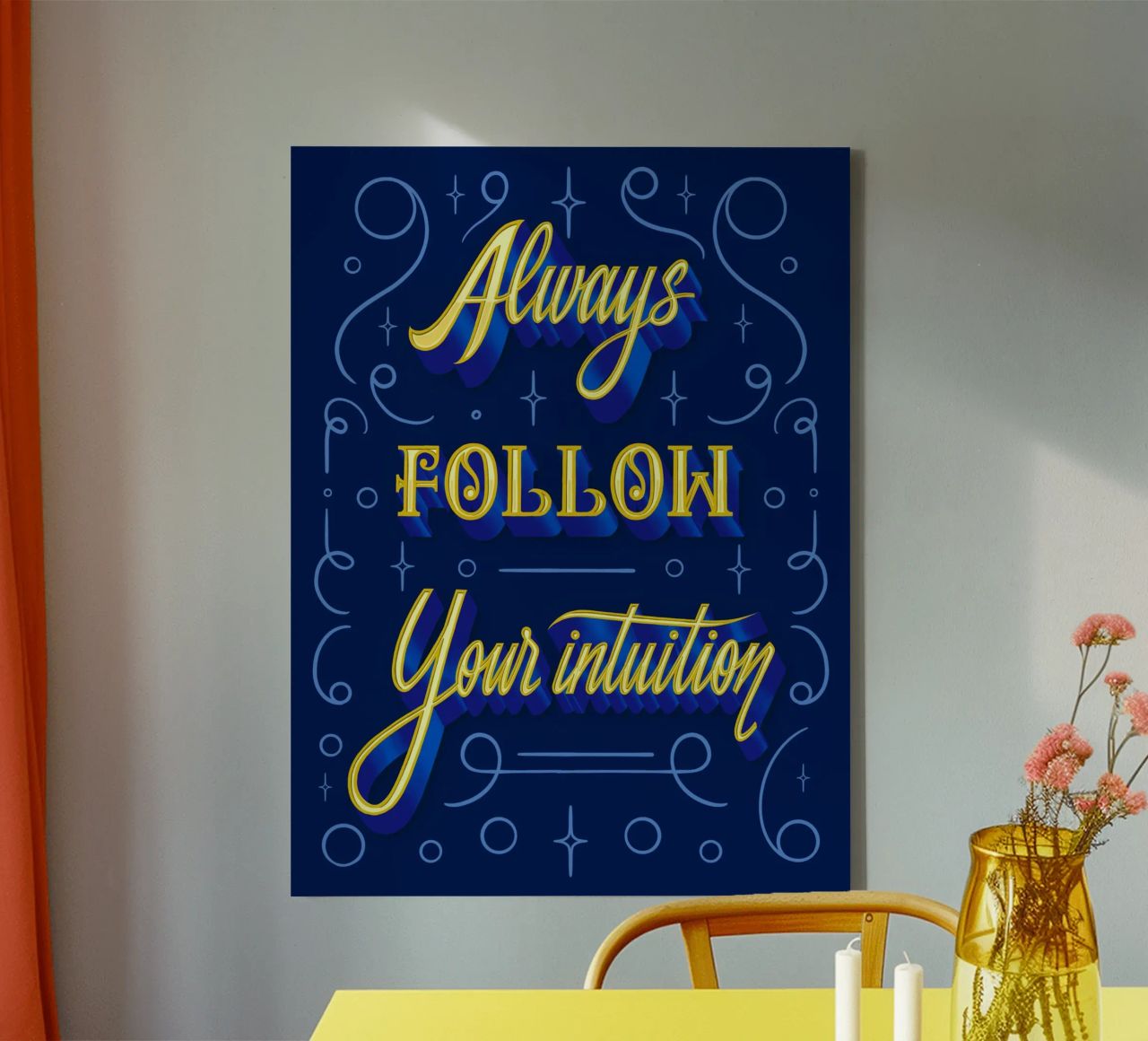 Always follow your intuition tela da Glettering