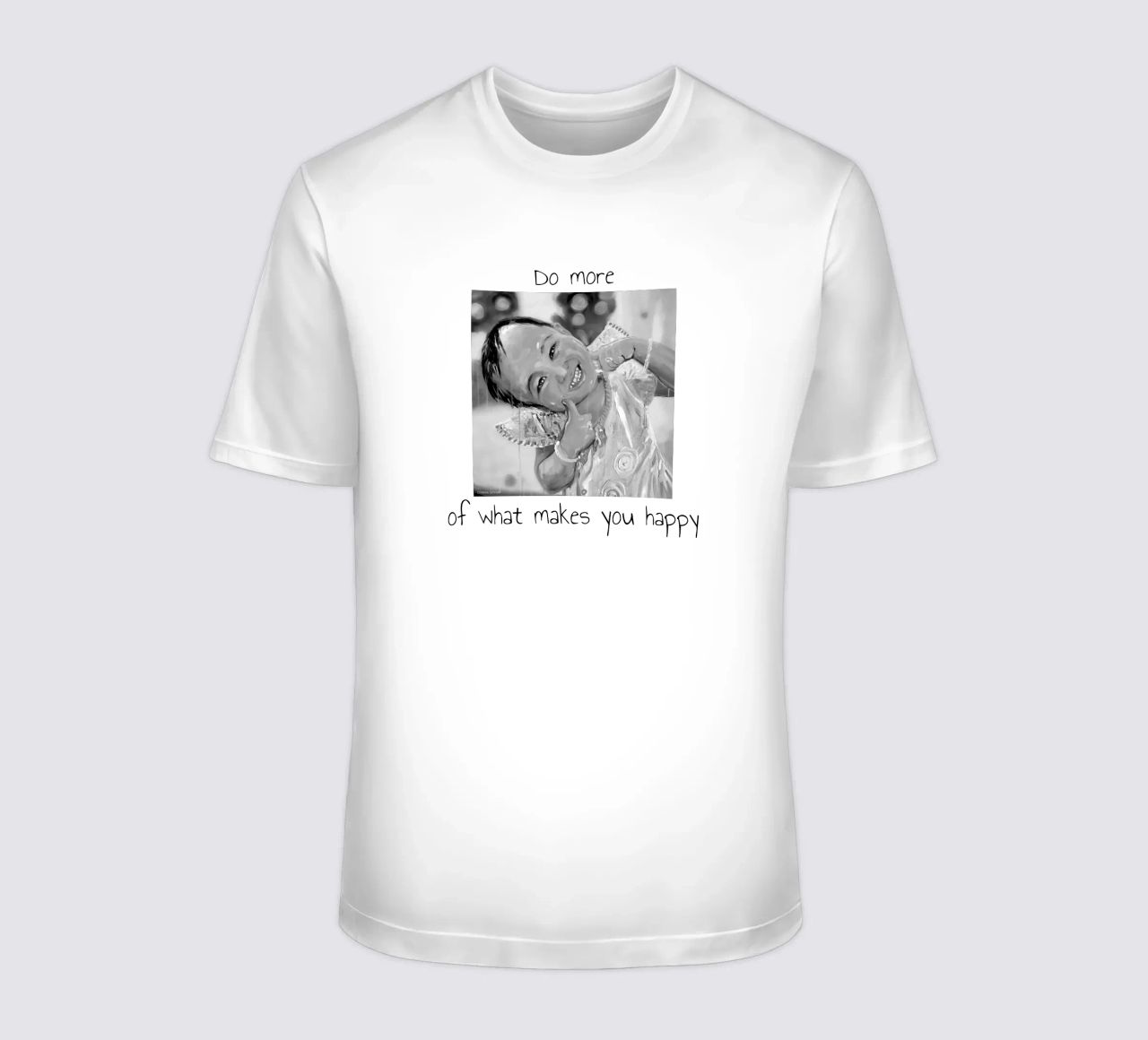 Do more of what makes you happy t-shirt da Happy 😃 Art 🎨 by Christine Schnoell