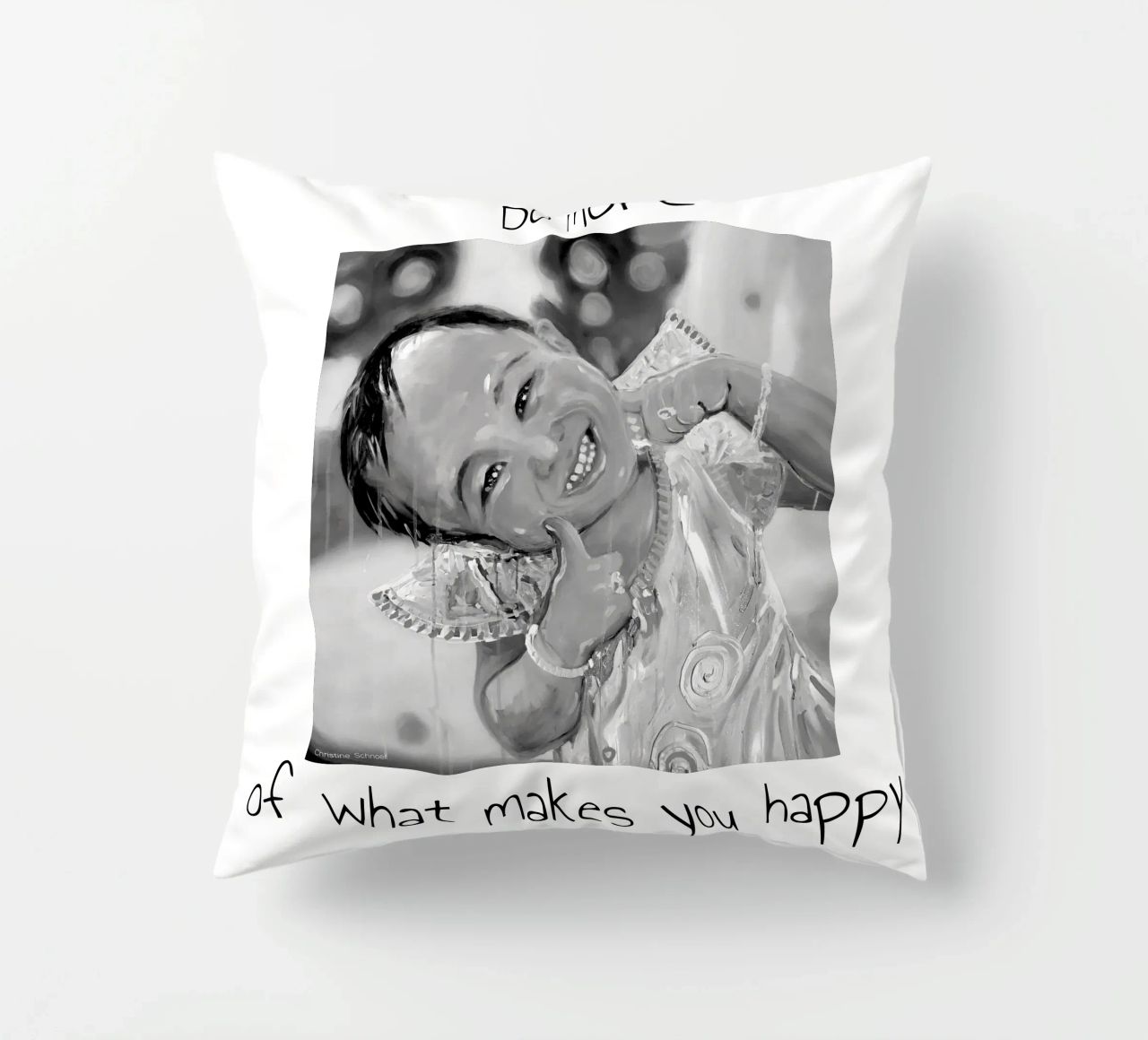 Do more of what makes you happy cuscino da Happy 😃 Art 🎨 by Christine Schnoell