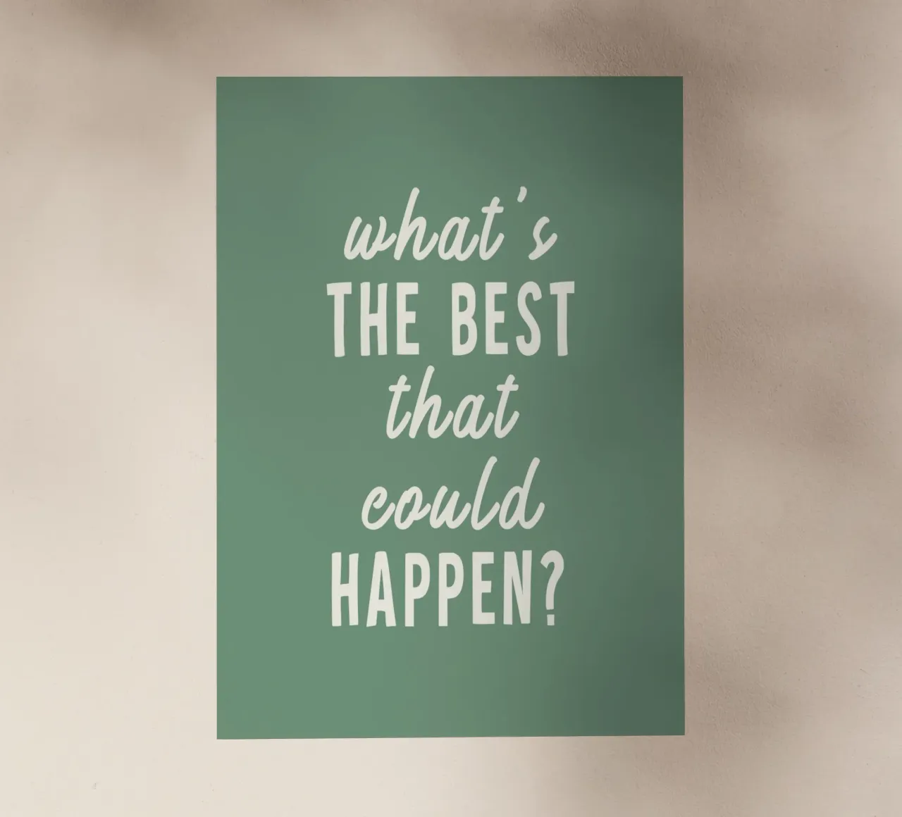 What's the best that could happen? pellicola backlit da WORD & WONDER