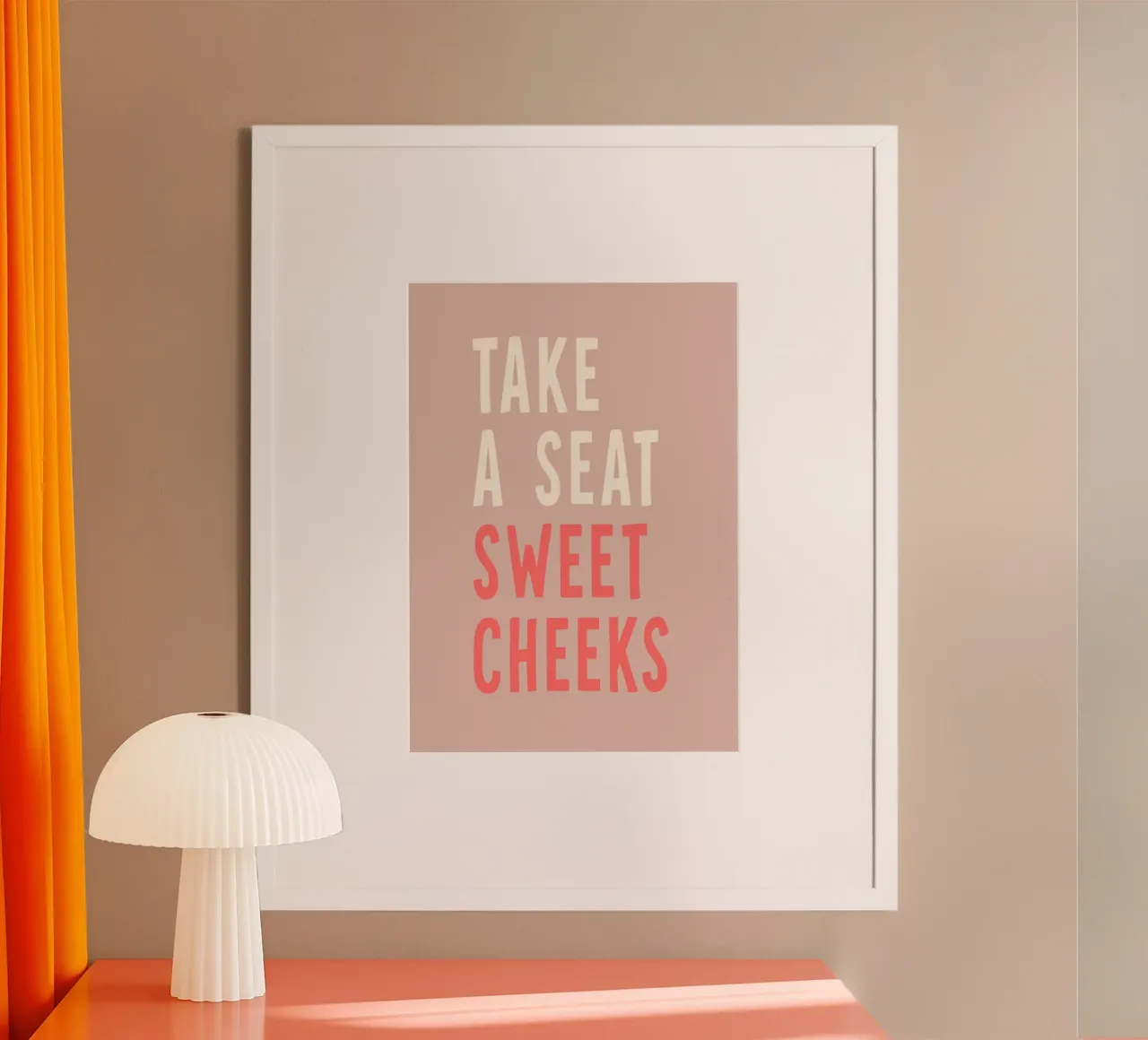 Take a seat sweet cheeks poster da WORD & WONDER