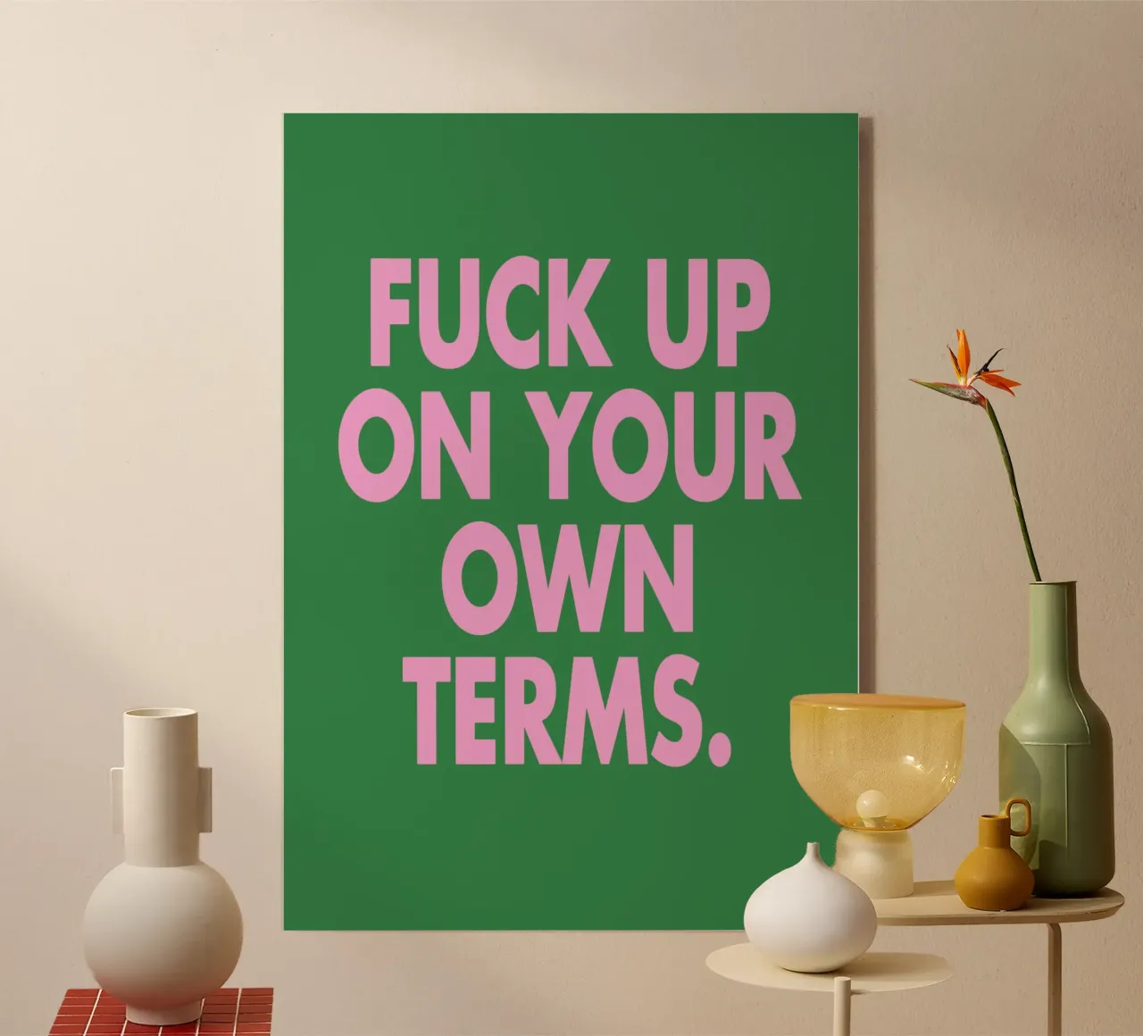 Fuck up on your own terms. plexiglass da WORD & WONDER