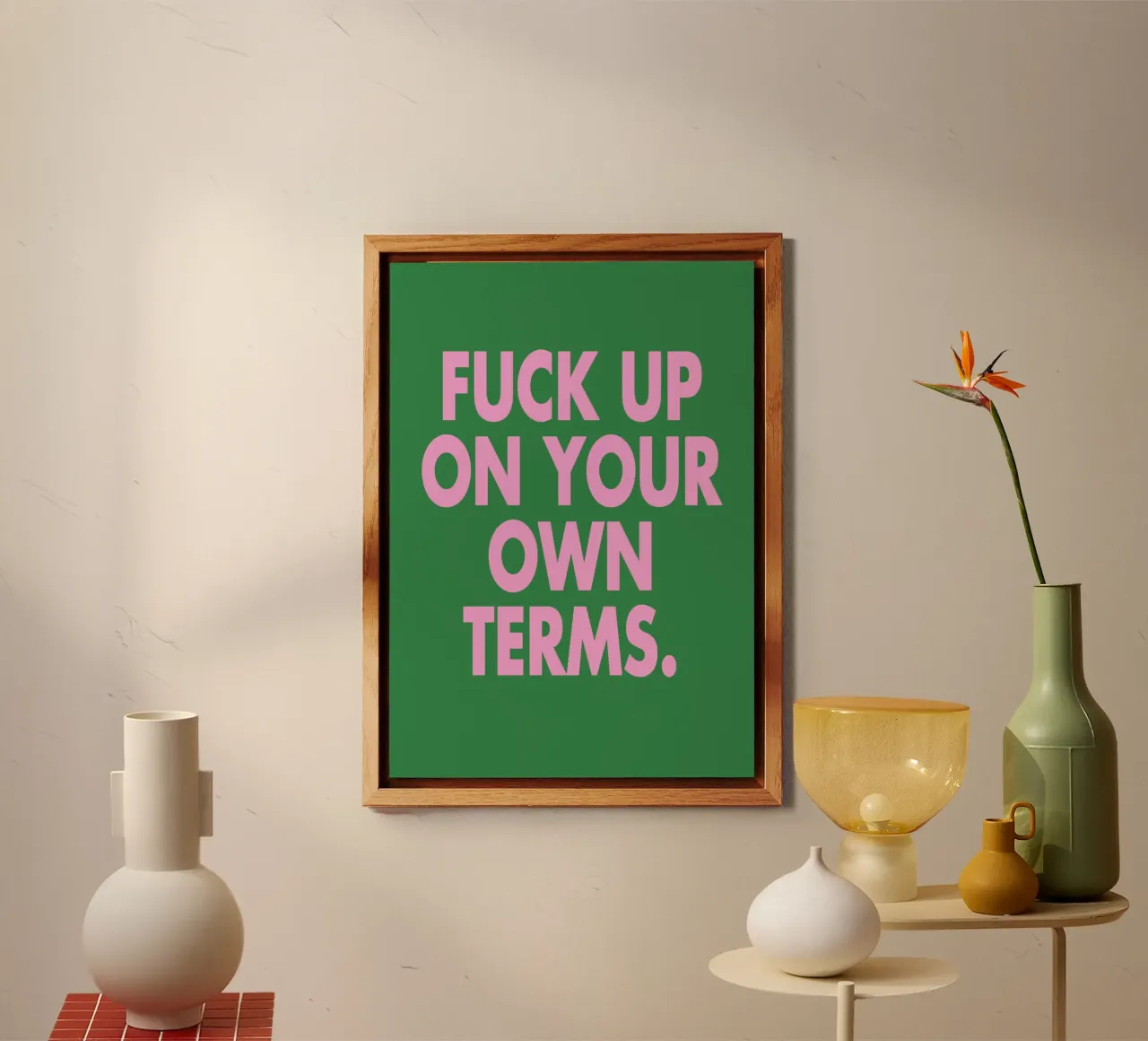 Fuck up on your own terms. alluminio dibond da WORD & WONDER