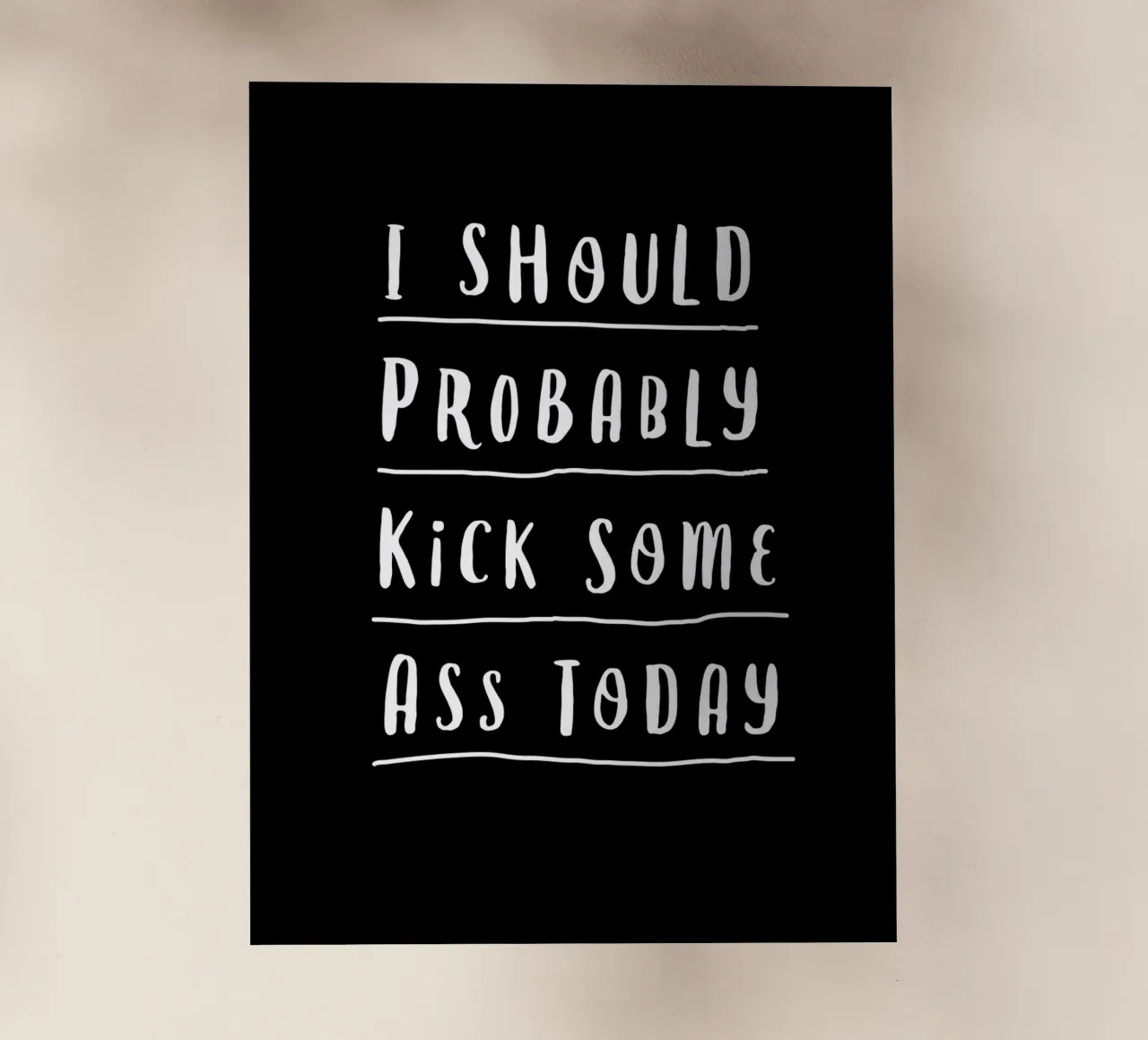 Probabilmente oggi dovrei fare il culo a qualcuno Typografie Design pellicola backlit da THE MOTIVATED TYPE