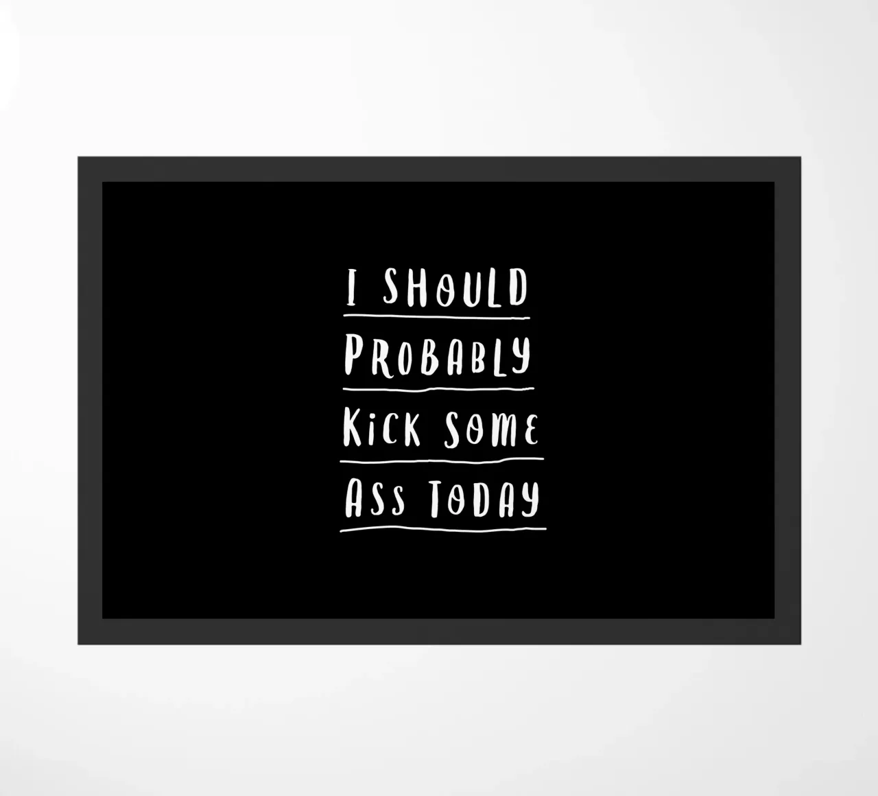 Probabilmente oggi dovrei fare il culo a qualcuno Typografie Design zerbino da THE MOTIVATED TYPE