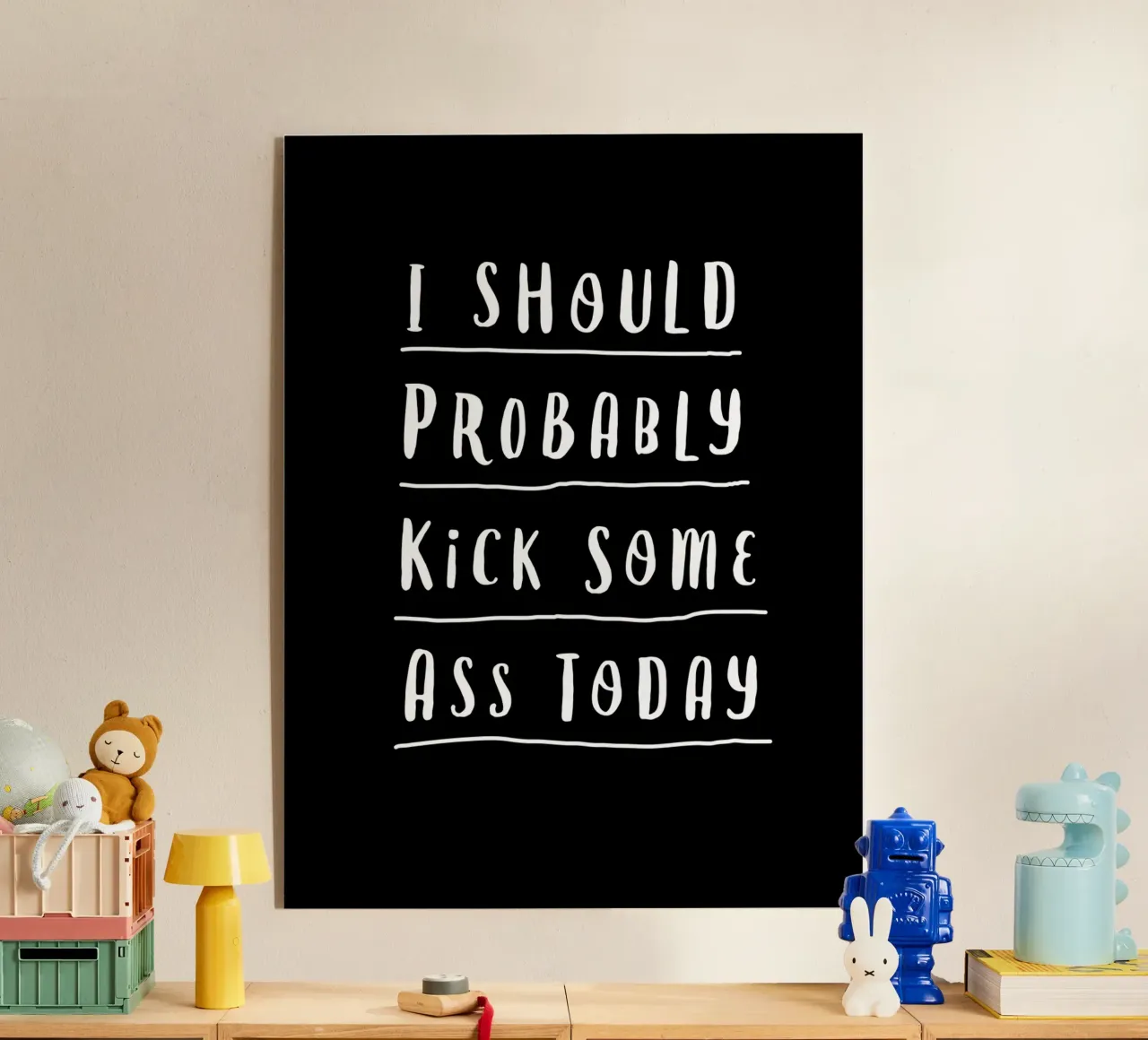 Probabilmente oggi dovrei fare il culo a qualcuno Typografie Design plexiglass da THE MOTIVATED TYPE
