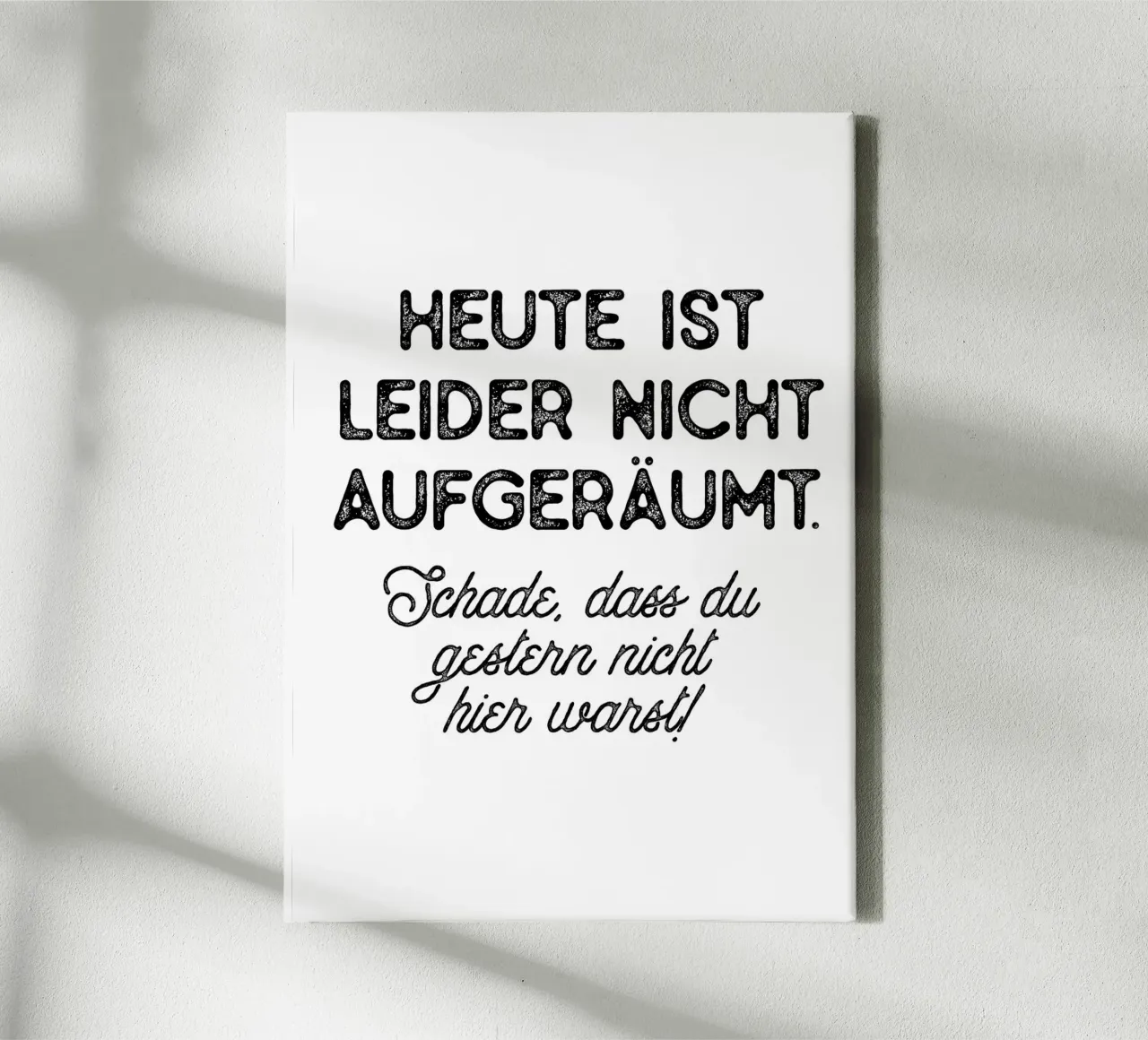 Leider nicht aufgeräumt canvas by BAINAI QUOTES