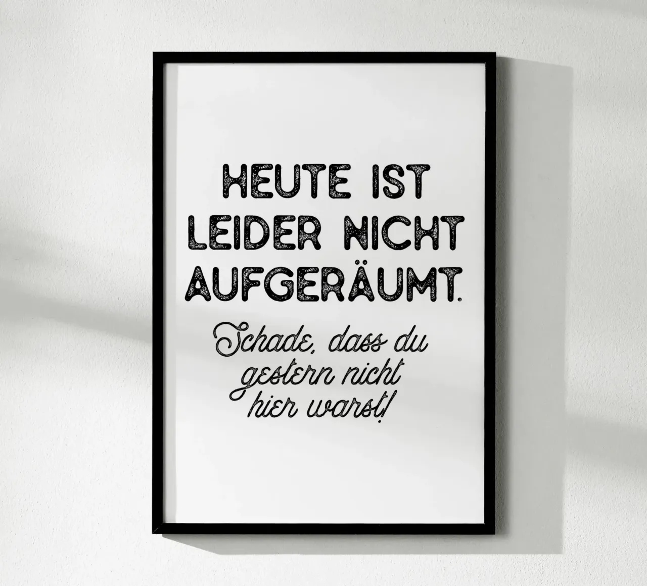 Leider nicht aufgeräumt poster by BAINAI QUOTES