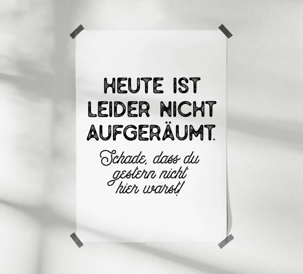 Leider nicht aufgeräumt poster by BAINAI QUOTES