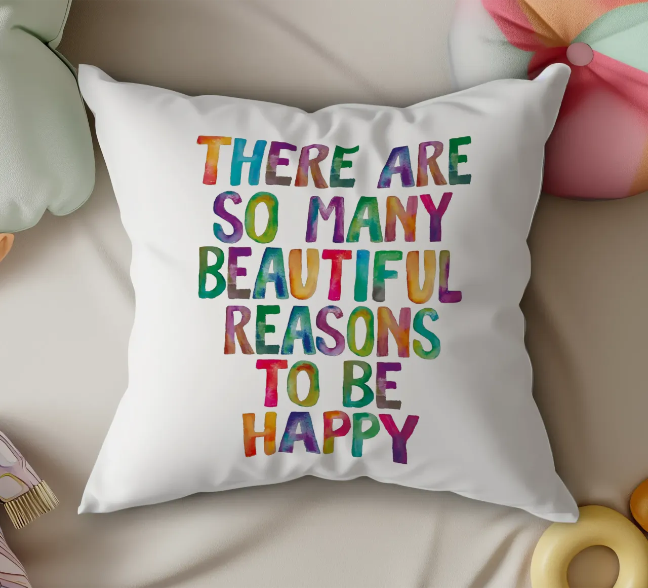 There Are So Many Beautiful Reasons to Be Happy Typography decorative cushion by THE MOTIVATED TYPE