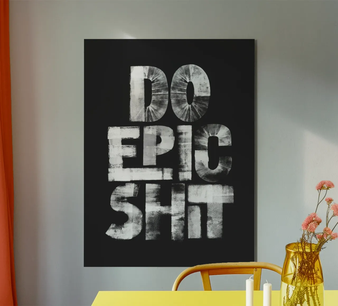 Stampa tipografica in bianco e nero Do Epic Shit in grassetto alluminio dibond da THE MOTIVATED TYPE