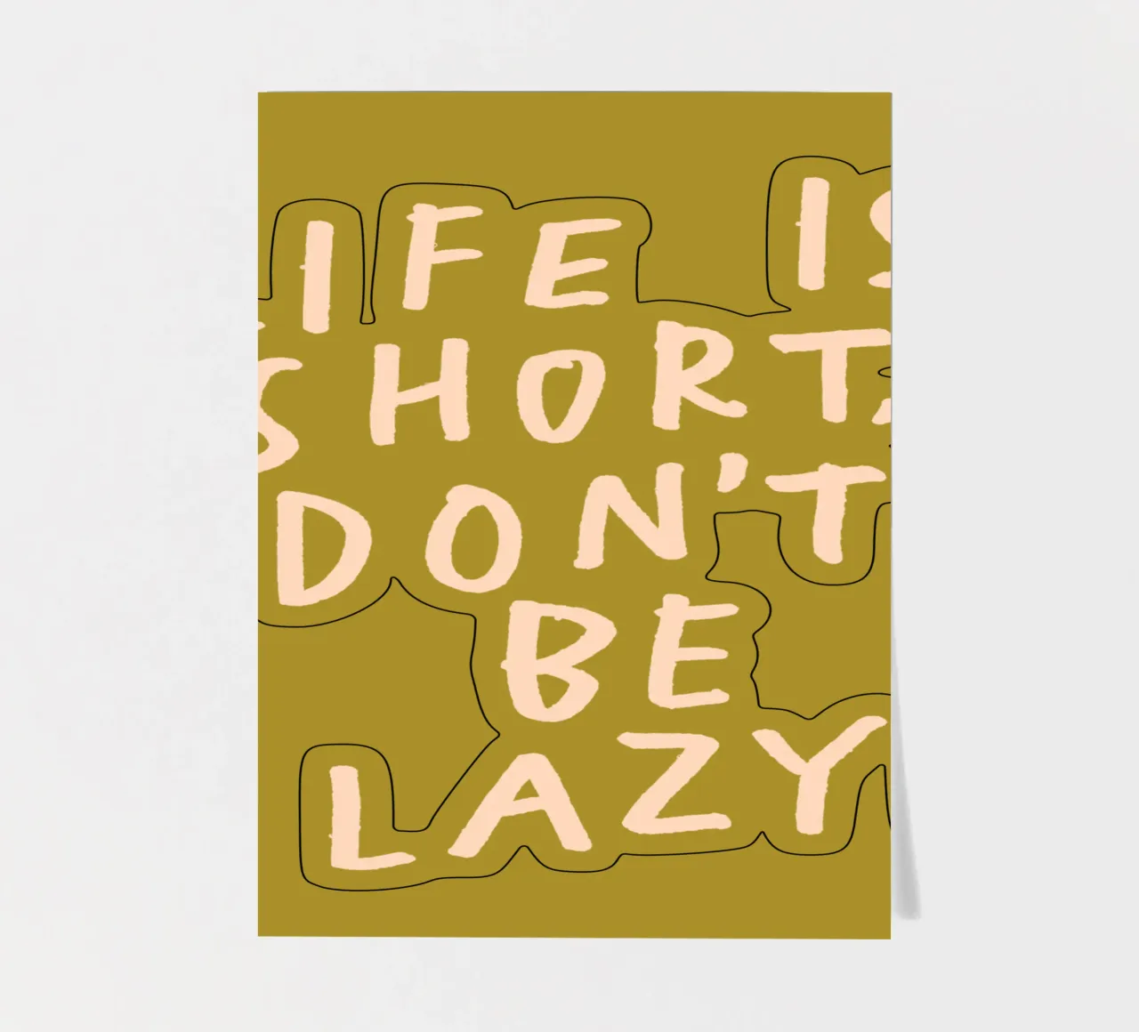 Life is Short Don't Be Lazy Fun Humorous Typography Print sticker sheet by THE MOTIVATED TYPE