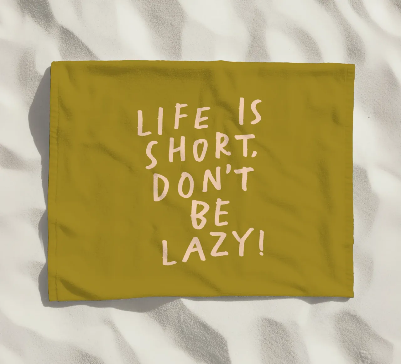 Life is Short Don't Be Lazy Fun Humorous Typography Print beach towel by THE MOTIVATED TYPE