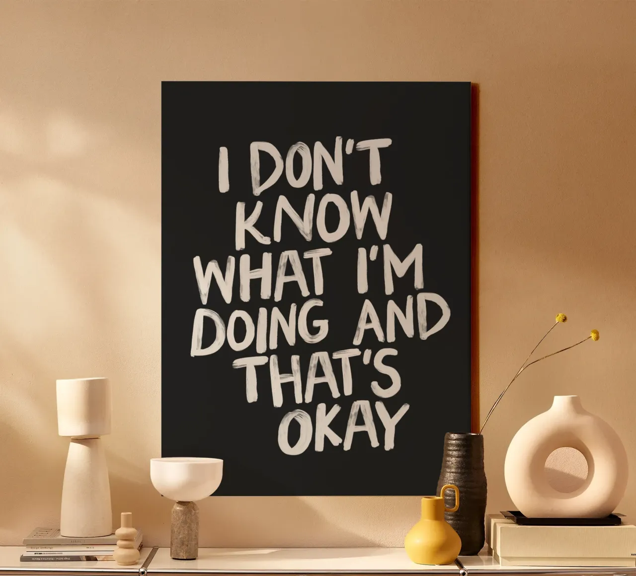 I Don't Know What I'm Doing and Thats Okay Typography Print canvas by THE MOTIVATED TYPE