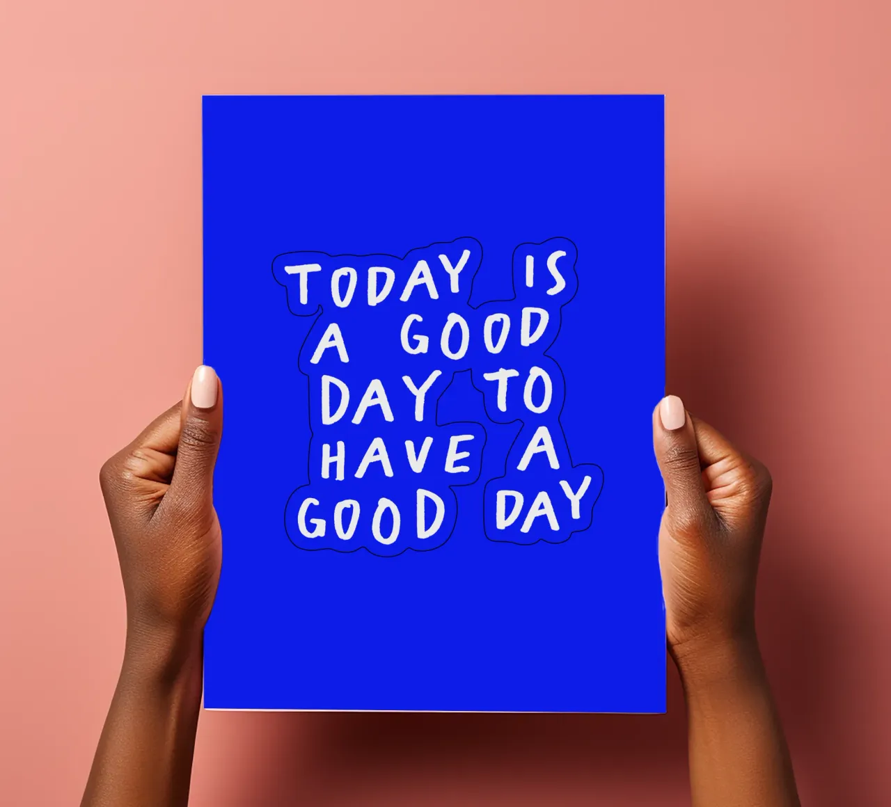 Today is a Good Day to Have a Good Day Blue Typography Print sticker sheet by THE MOTIVATED TYPE