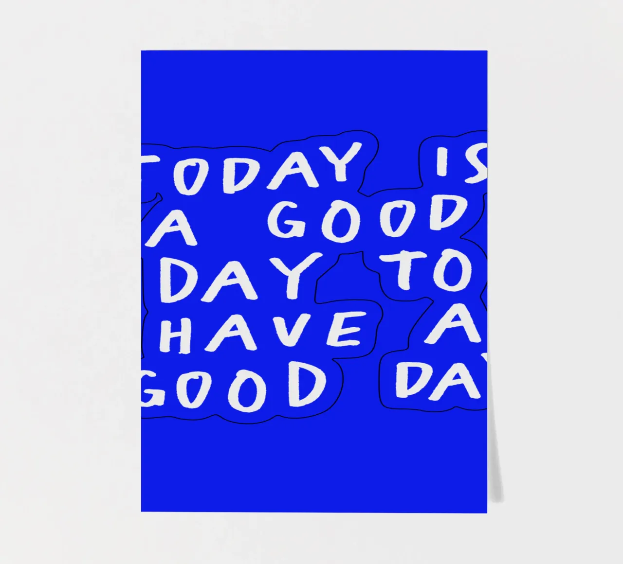 Today is a Good Day to Have a Good Day Blue Typography Print sticker sheet by THE MOTIVATED TYPE