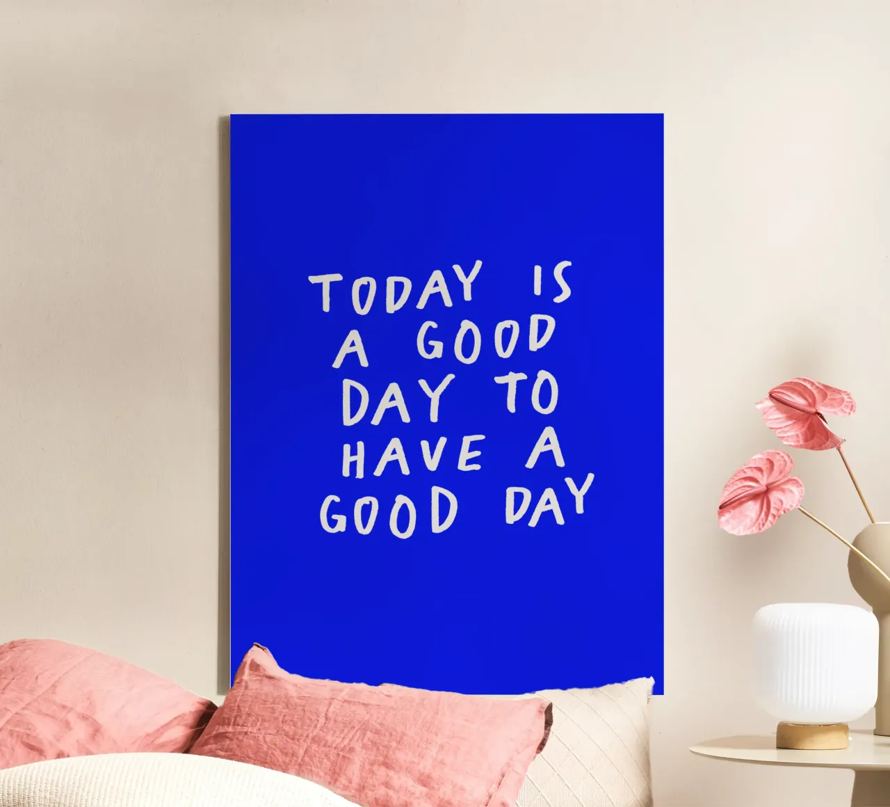 Today is a Good Day to Have a Good Day Blue Typography Print canvas by THE MOTIVATED TYPE