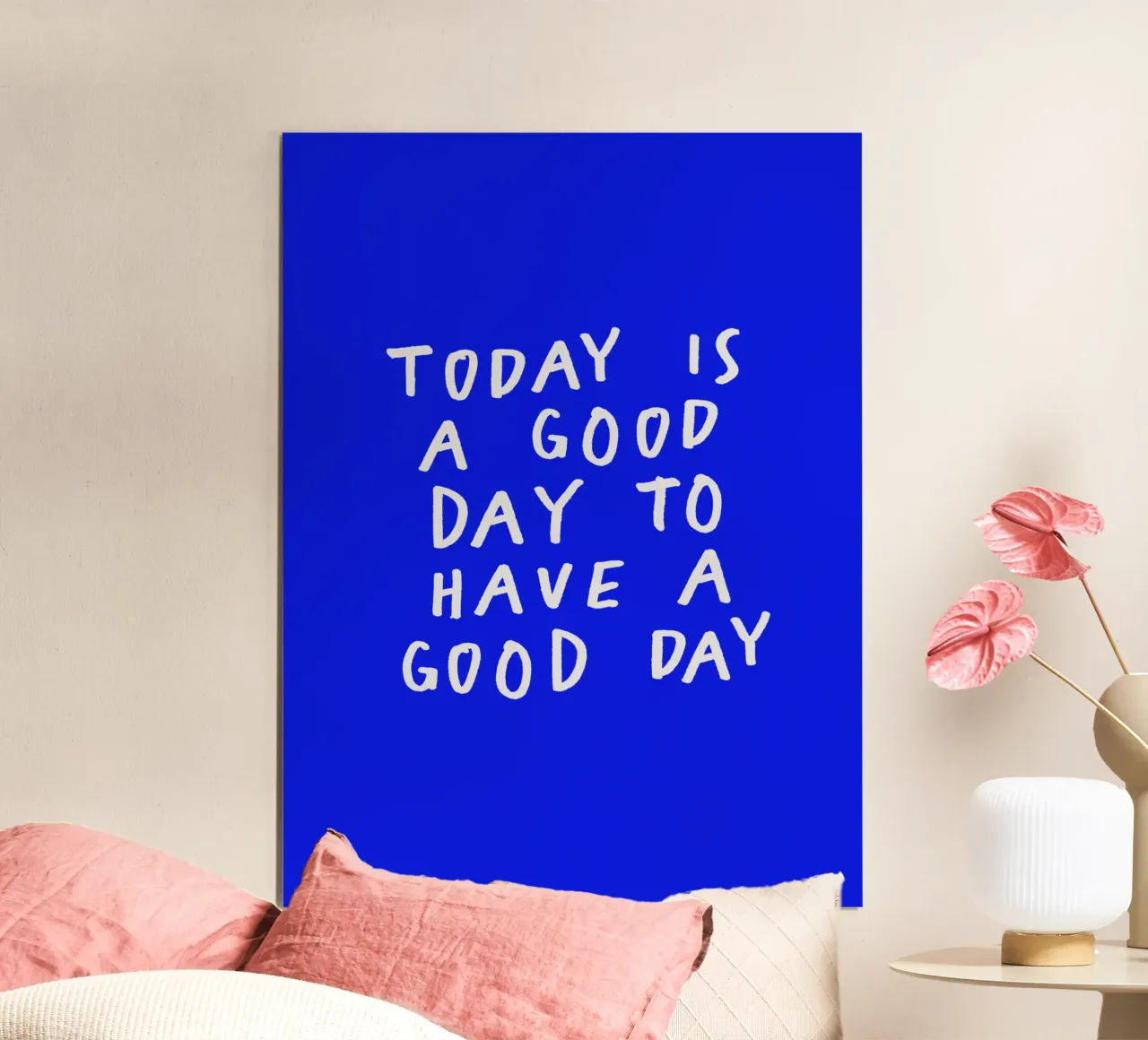 Today is a Good Day to Have a Good Day Blue Typography Print hahnemühle by THE MOTIVATED TYPE