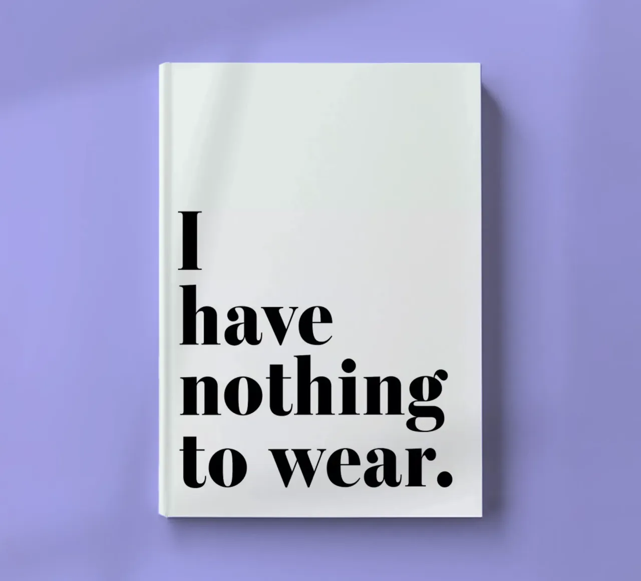 I Have Nothing To Wear notebook by Ayleen