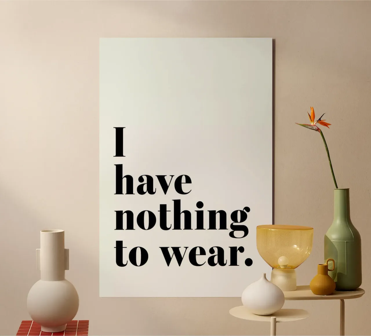 I Have Nothing To Wear forex-plaat van Ayleen