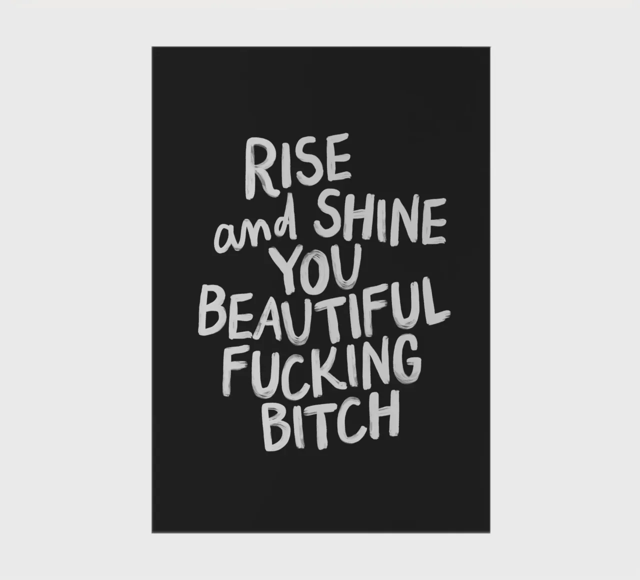 Rise and Shine You Beautiful Fucking Bitch Typography Print notebook by THE MOTIVATED TYPE