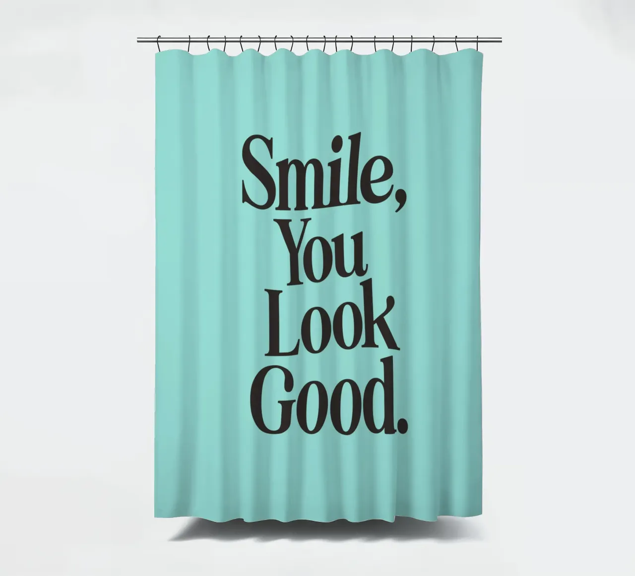 Smile You Look Good Happy Typography Print in Aqua Blue shower curtain by THE MOTIVATED TYPE
