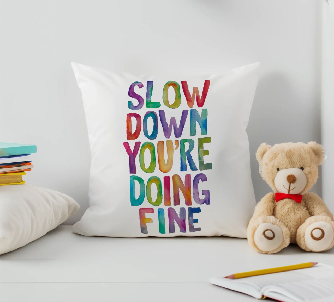 Slow Down You're Doing Fine Colourful Typography Print decorative cushion by THE MOTIVATED TYPE