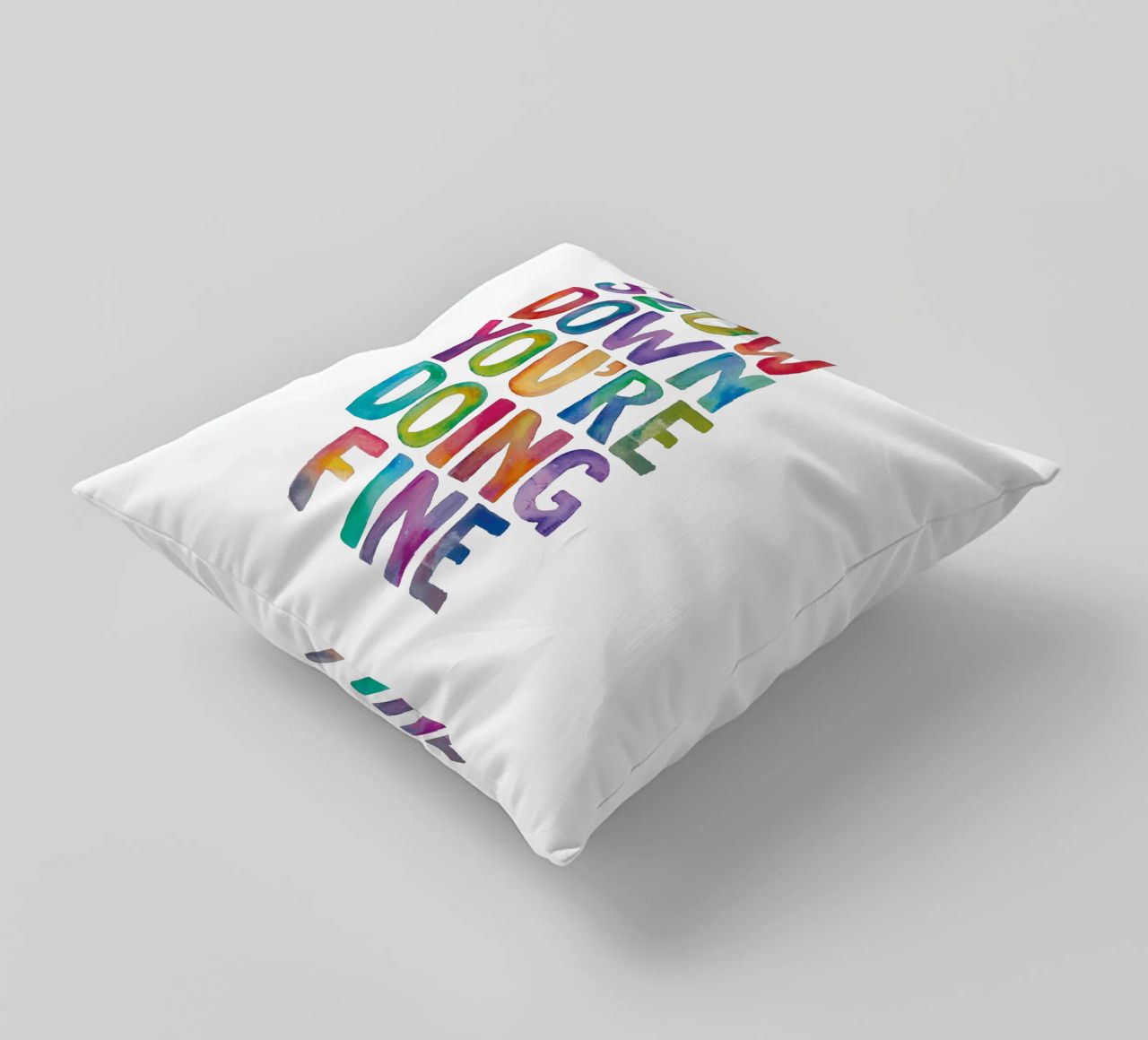 Slow Down You're Doing Fine Colourful Typography Print decorative cushion by THE MOTIVATED TYPE