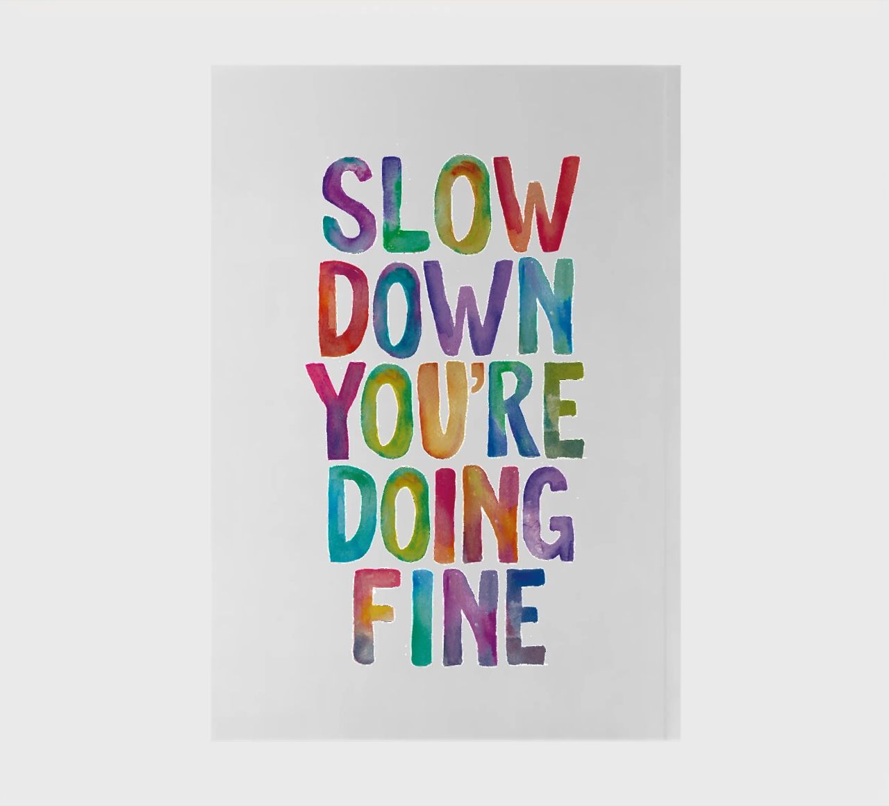 Slow Down You're Doing Fine Colourful Typography Print notebook by THE MOTIVATED TYPE