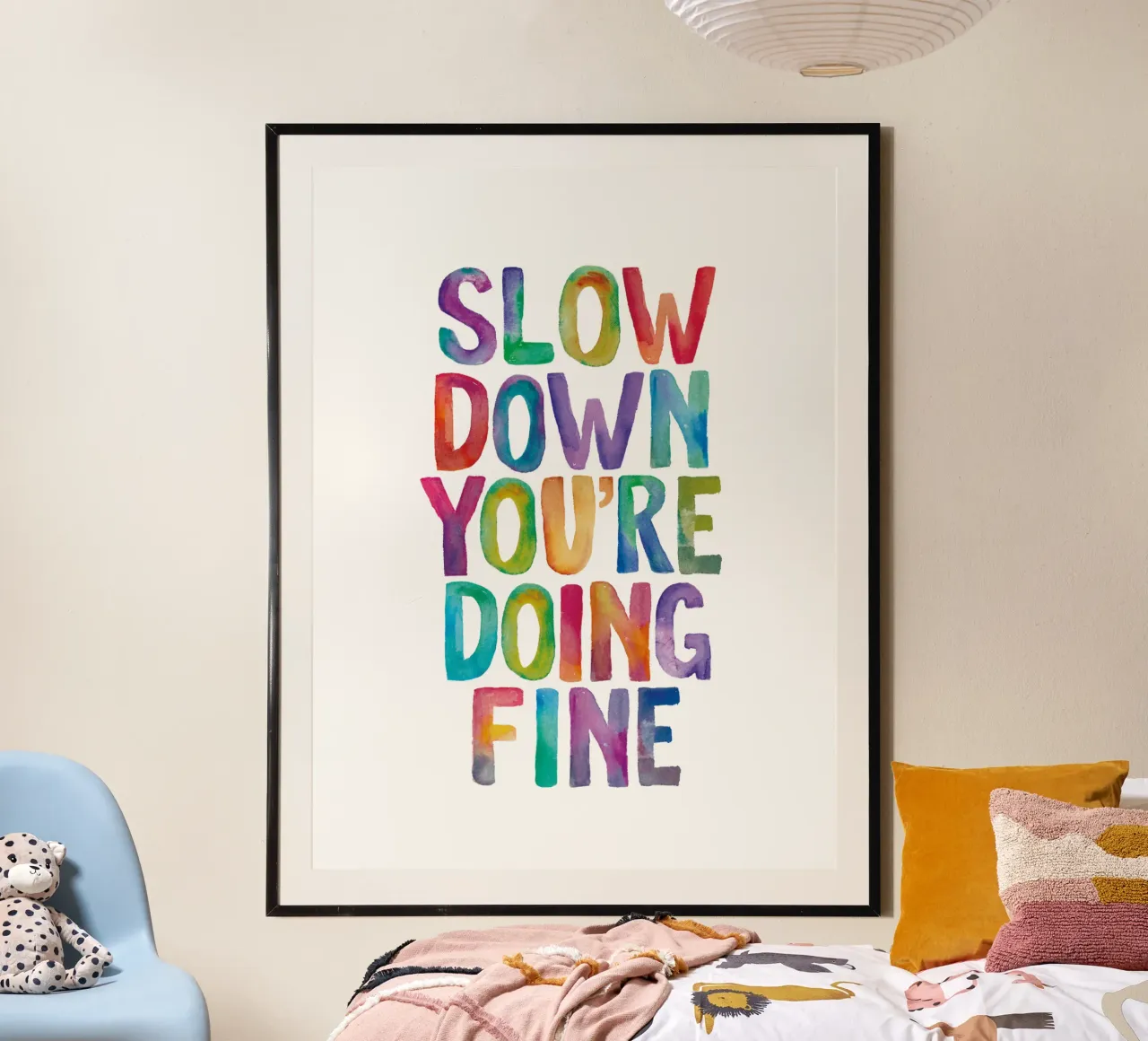 Slow Down You're Doing Fine Colourful Typography Print hahnemühle by THE MOTIVATED TYPE