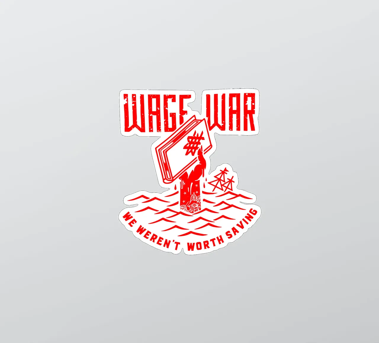 Krieg führen Wir waren es nicht wert, gerettet zu werden Sticker von DuncanBennett shop