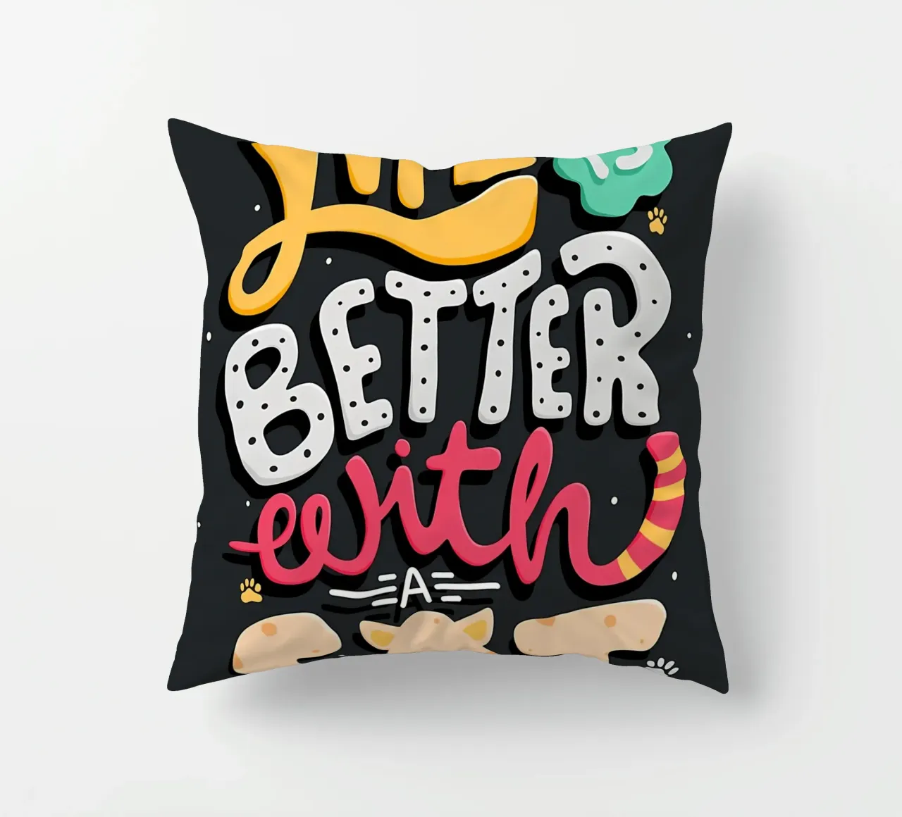 Life Is Better With A Cat decorative cushion by Bartosz Powalka