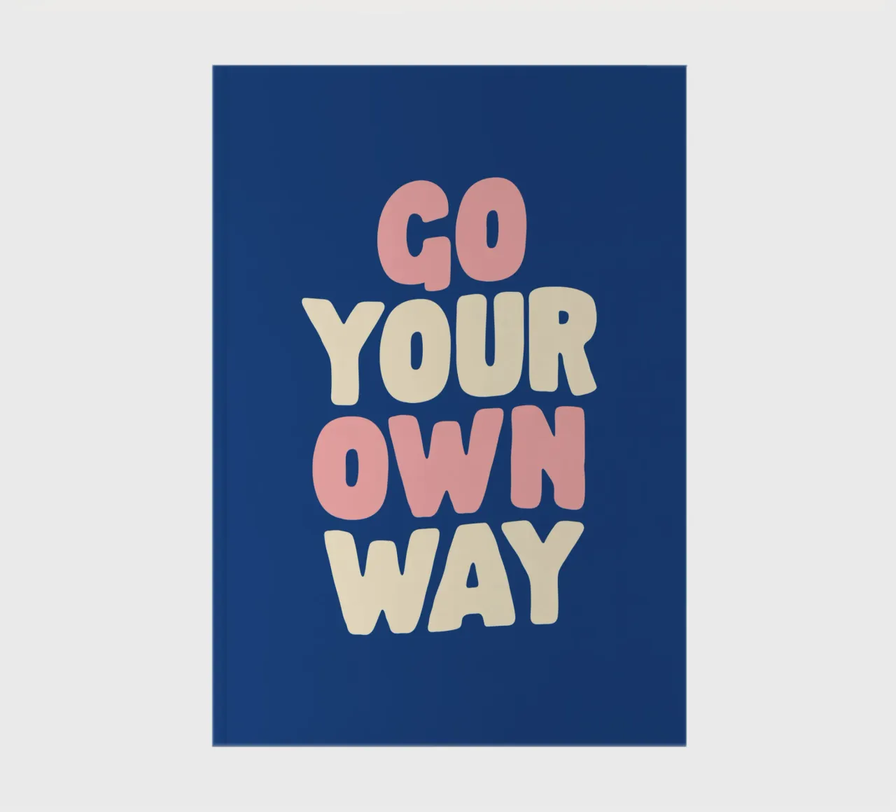 Go Your Own Way Typografie Druck in Rosa Weiß und Blau Notizbuch von THE MOTIVATED TYPE