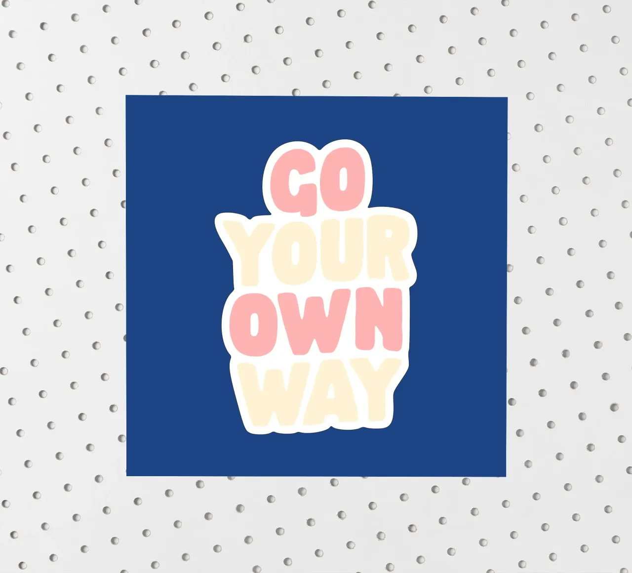 Go Your Own Way Typografie print in roze, wit en blauw sticker van THE MOTIVATED TYPE