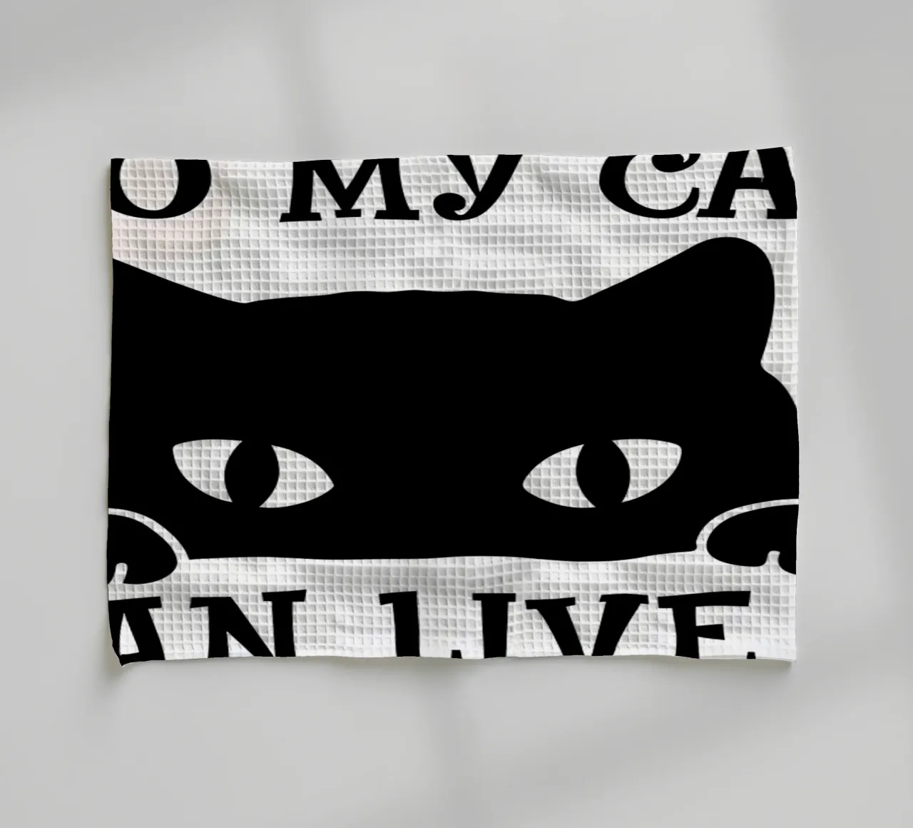 My Cat Can Live Better tea towel by Bartosz Powalka